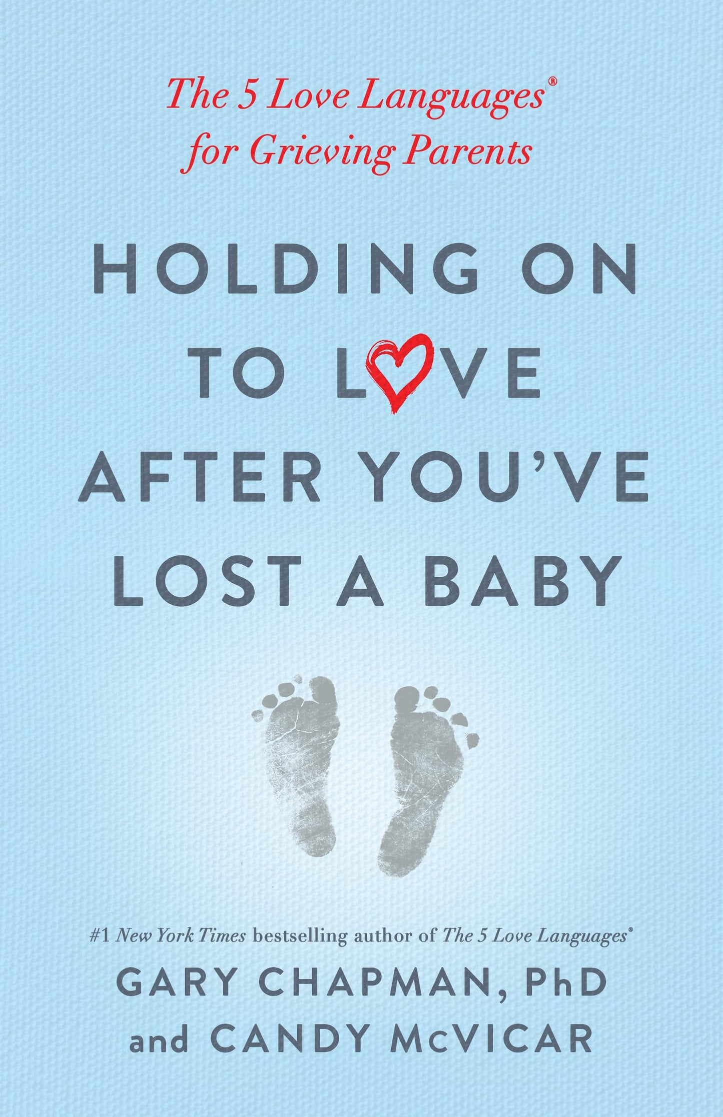 Holding on to Love After You've Lost a Baby: The 5 Love Languages® for Grieving Parents The Happy Book Stack