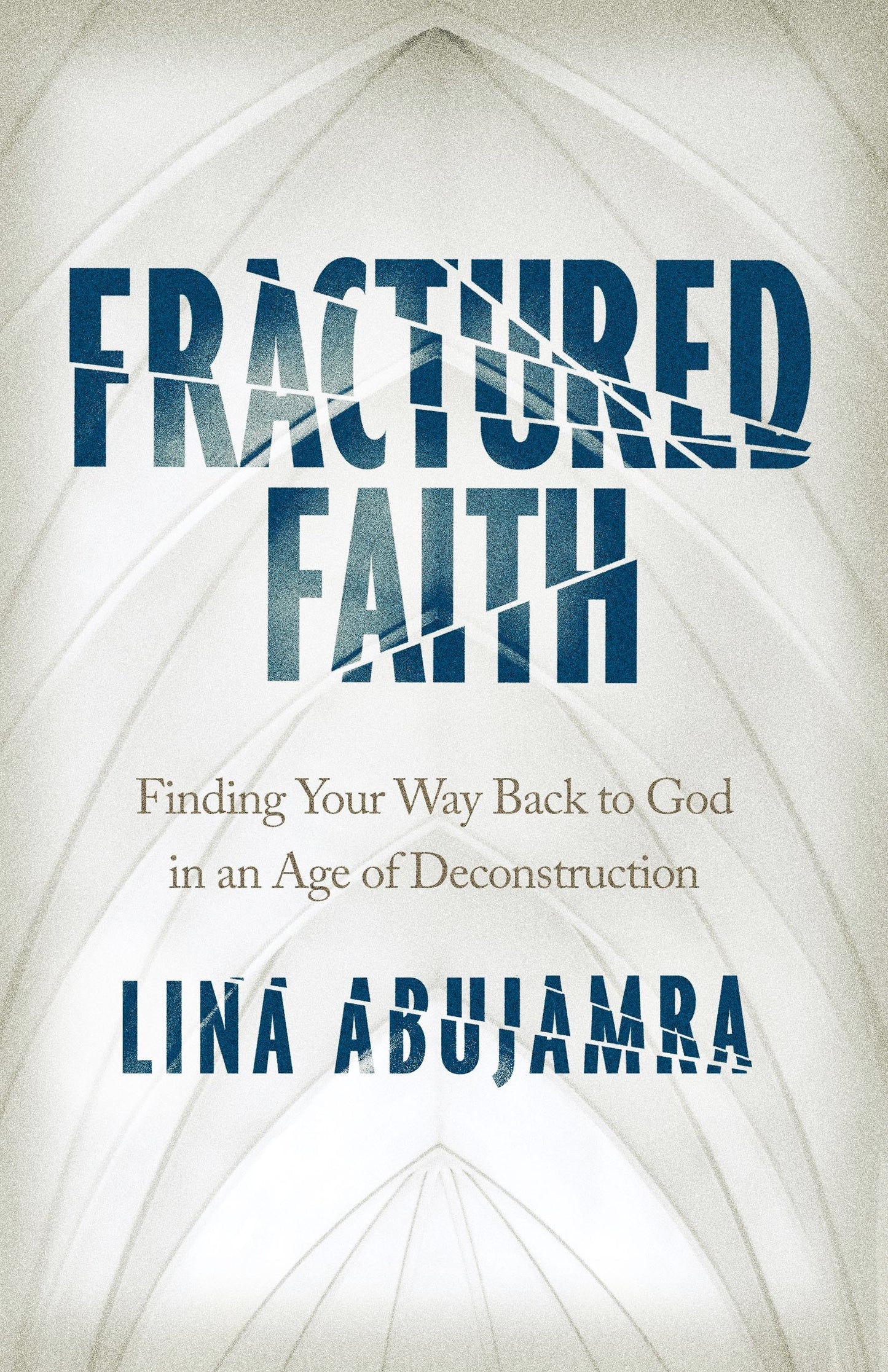 Fractured Faith: Finding Your Way Back to God in an Age of Deconstruction The Happy Book Stack