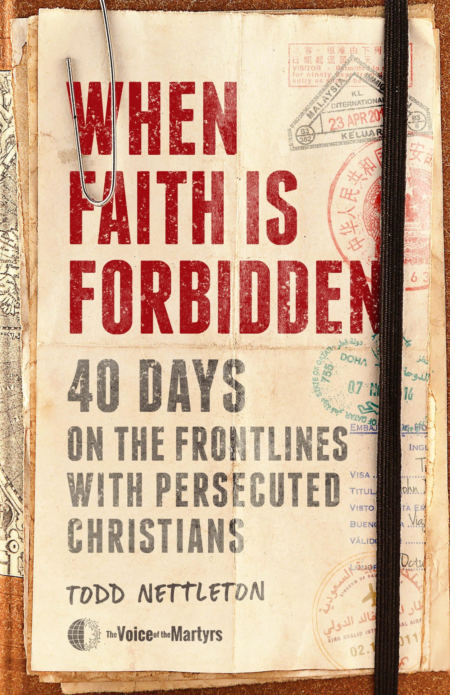 When Faith Is Forbidden: 40 Days on the Frontlines with Persecuted Christians The Happy Book Stack