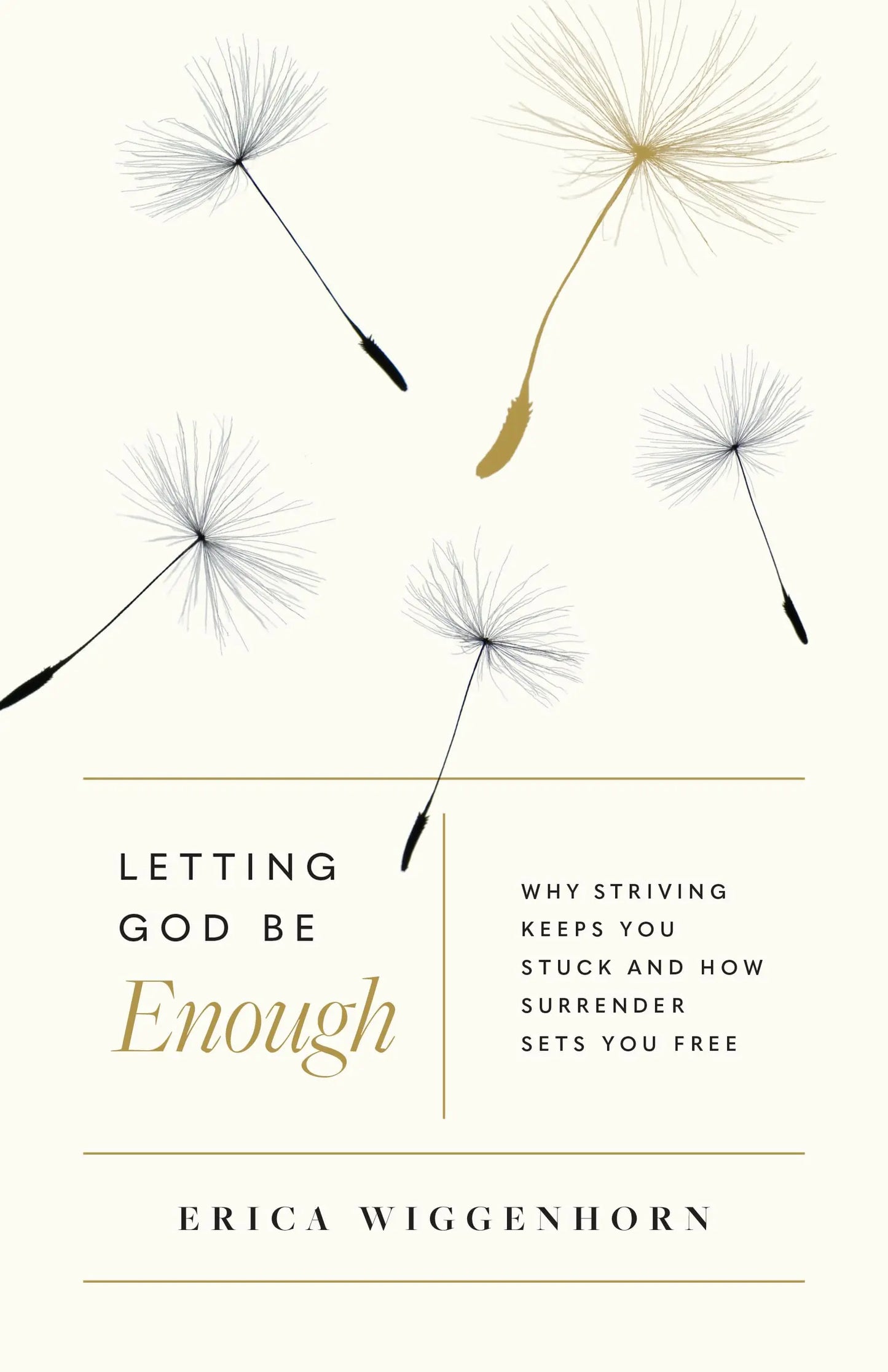 Letting God Be Enough: Why Striving Keeps You Stuck & How Surrender Sets You Free The Happy Book Stack