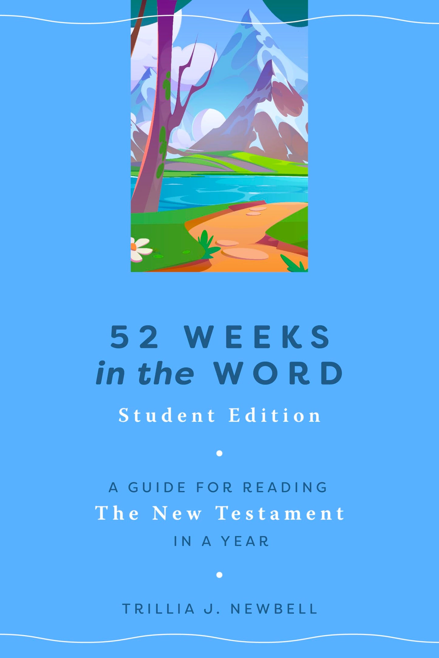 52 Weeks in the Word: Student Edition: A Guide for Reading the New Testament in a Year The Happy Book Stack
