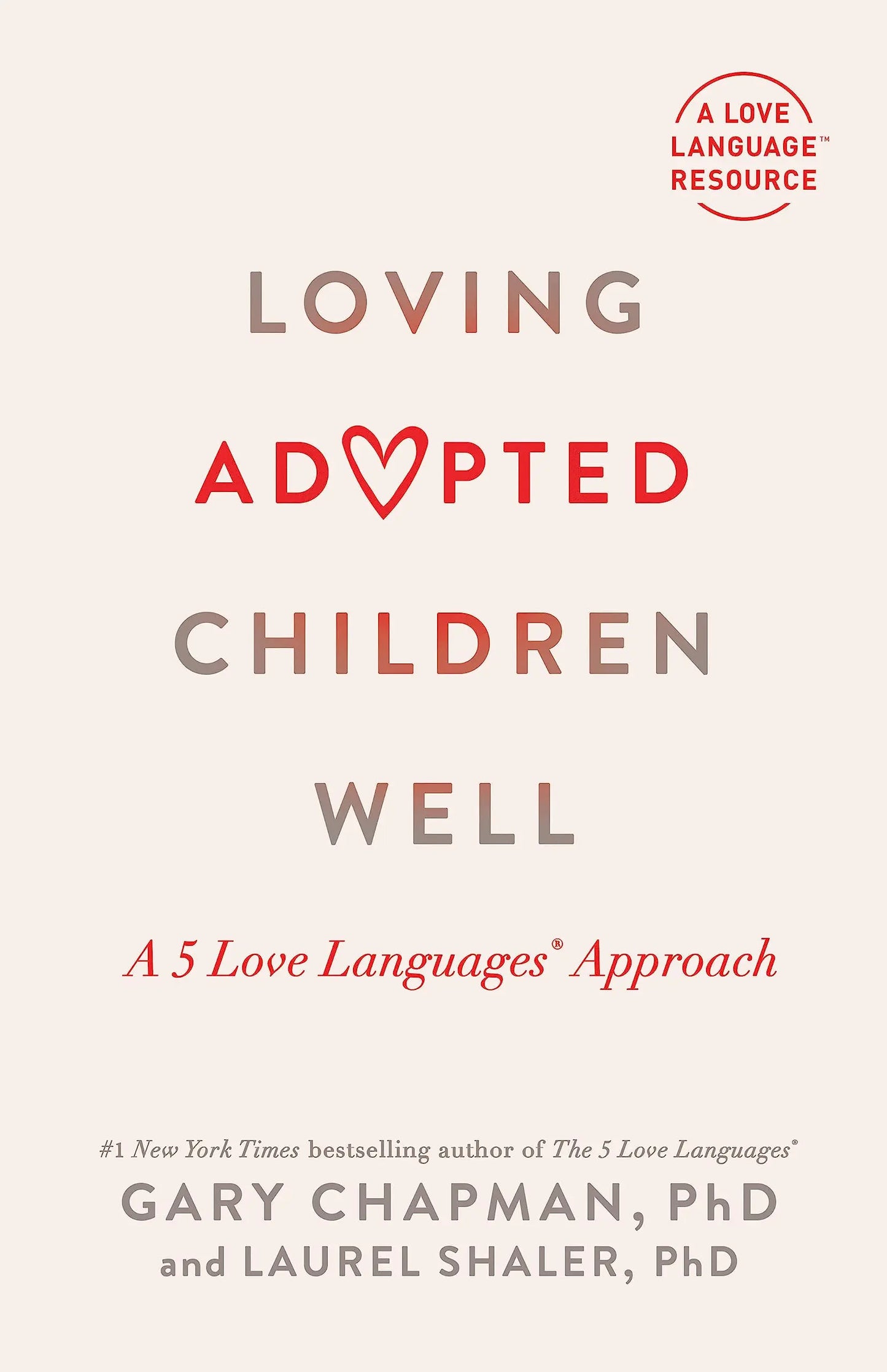 Loving Adopted Children Well: A 5 Love Languages Approach The Happy Book Stack