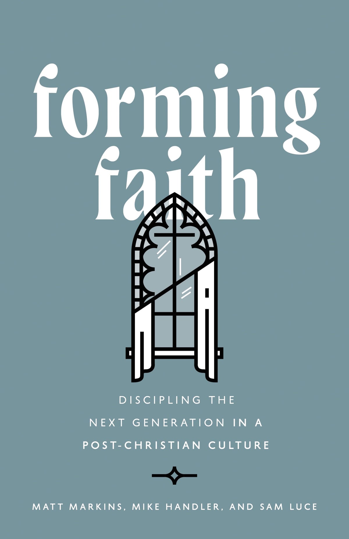 Forming Faith: Discipling the Next Generation in a Post-Christian Culture The Happy Book Stack