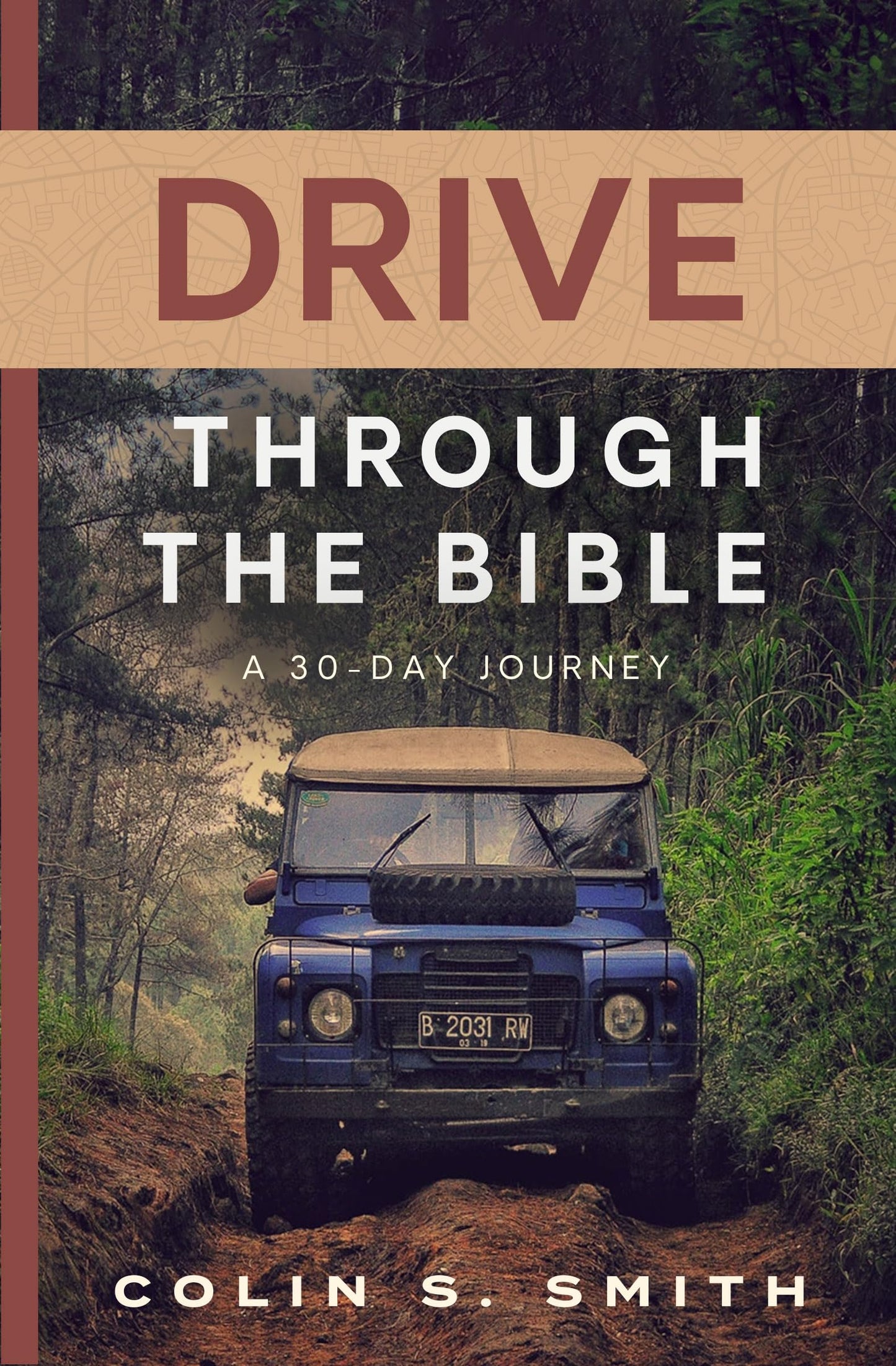 Drive Through the Bible: A 30-Day Journey The Happy Book Stack