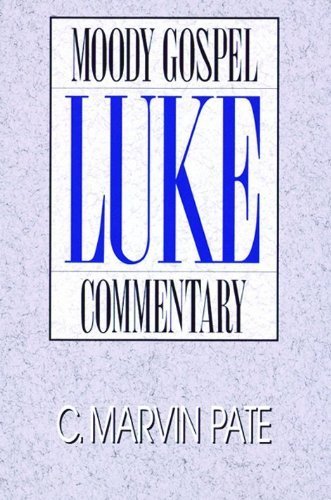 Luke- Gospel Commentary (Moody Gospel Commentary) - 1514