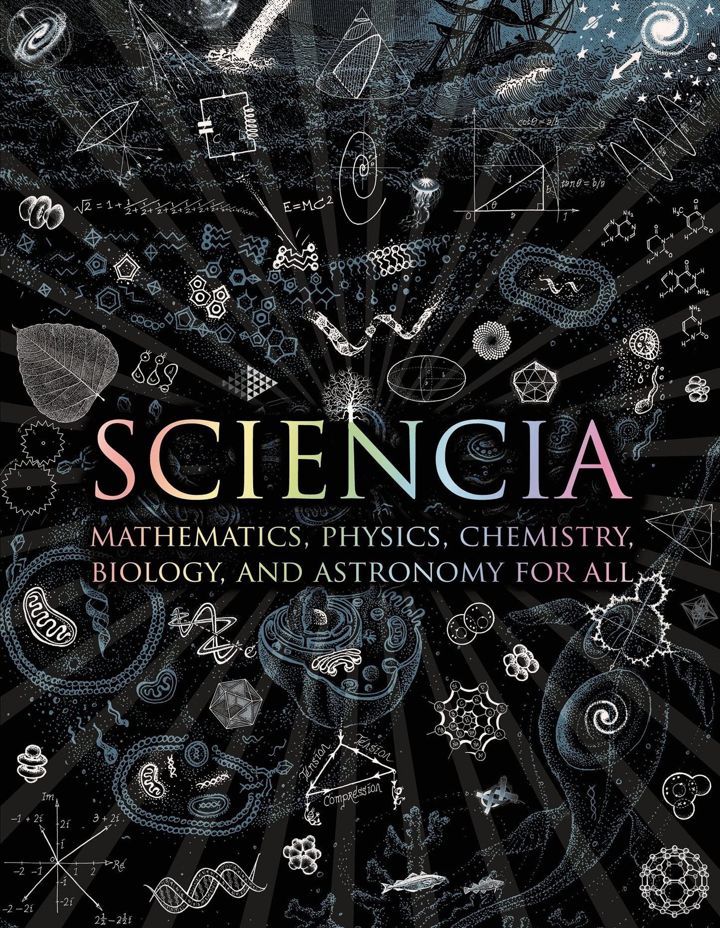 Sciencia: Mathematics, Physics, Chemistry, Biology, and Astronomy for All (Wooden Books, 37) The Happy Book Stack