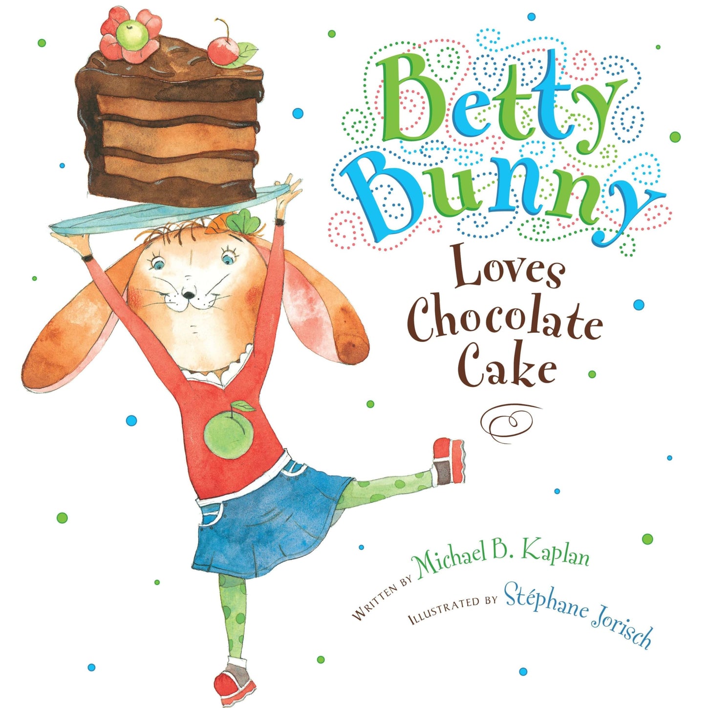 Betty Bunny Loves Chocolate Cake The Happy Book Stack