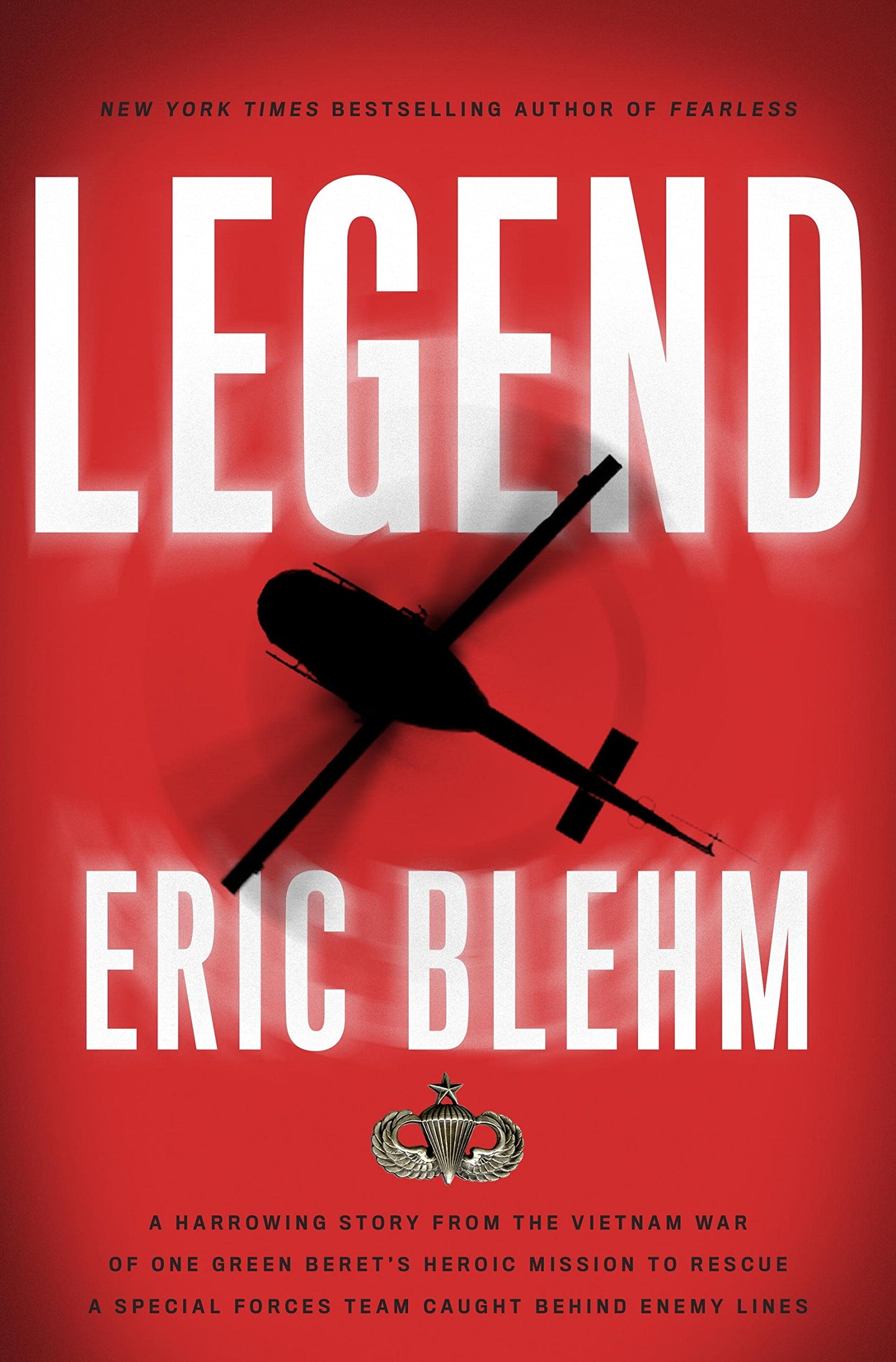 Legend: The Incredible Story of Green Beret Sergeant Roy Benavidez's Heroic Mission to Rescue a Special Forces Team Caught Behind Enemy Lines The Happy Book Stack