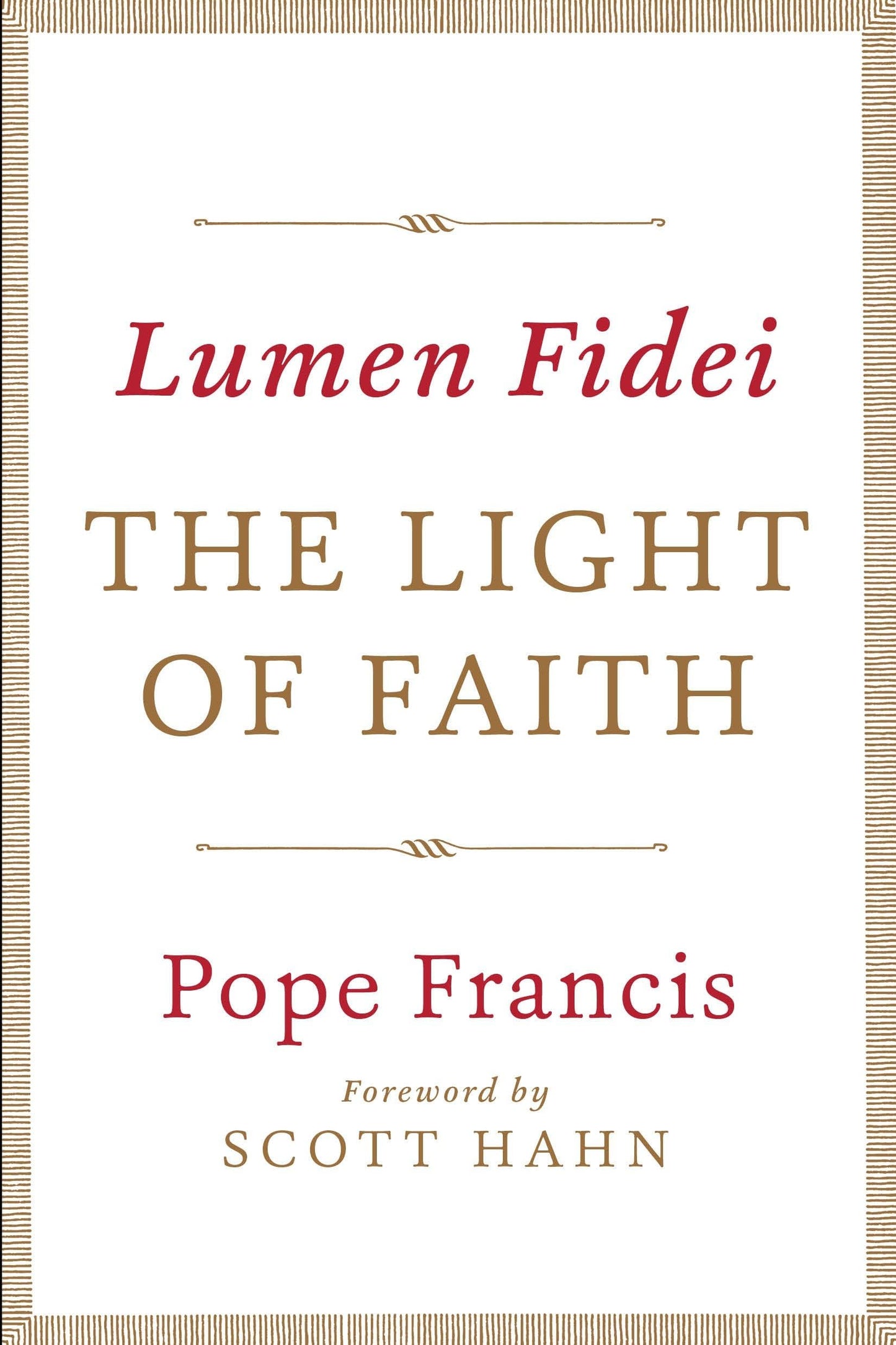 Lumen Fidei: The Light of Faith The Happy Book Stack