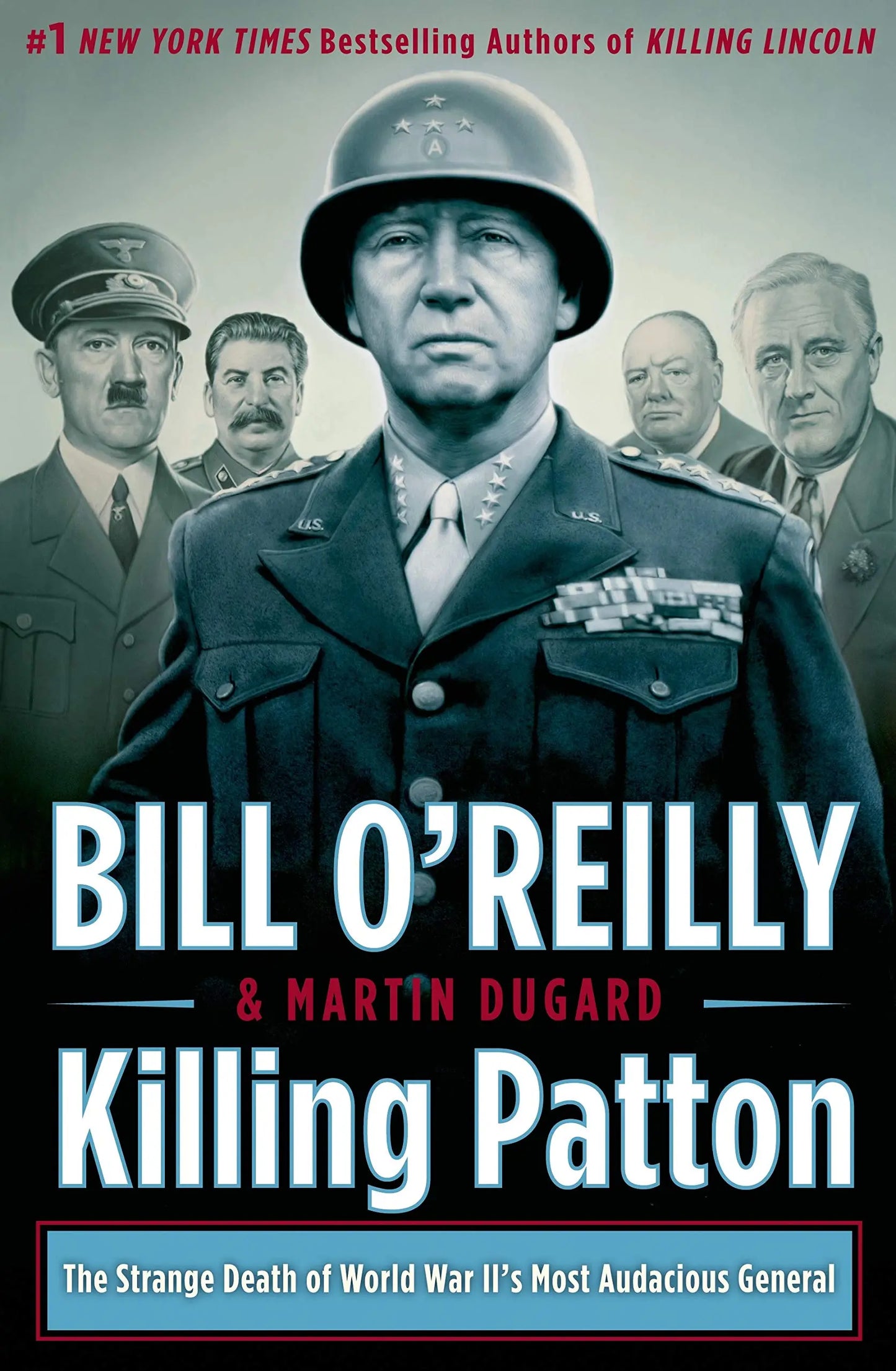 Killing Patton: The Strange Death of World War II's Most Audacious General (Bill O'Reilly's Killing Series) The Happy Book Stack