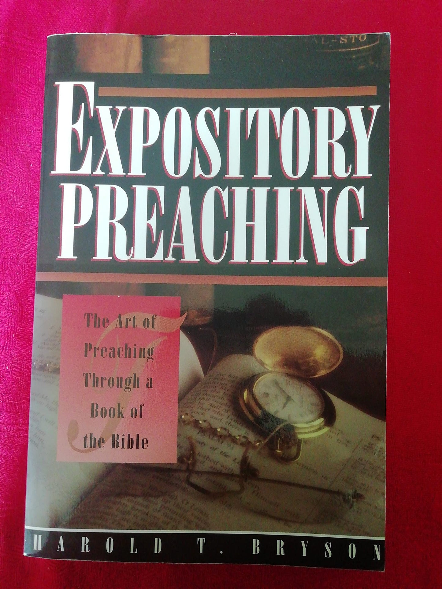 Expository Preaching: The Art of Preaching Through a Bible Book - 2552