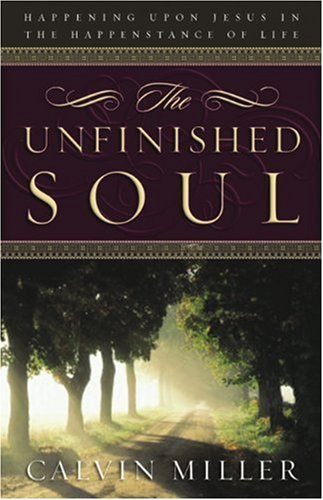 The Unfinished Soul: Happening Upon Jesus in the Happenstance of Life The Happy Book Stack