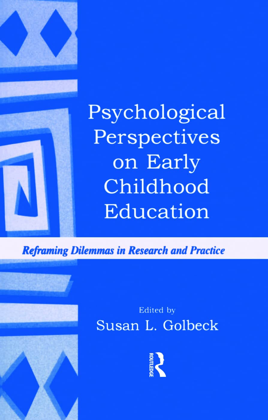 Psychological Perspectives on Early Childhood Education: Reframing Dilemmas in Research and Practice (Rutgers Invitational Symposium on Education Series) - 1240
