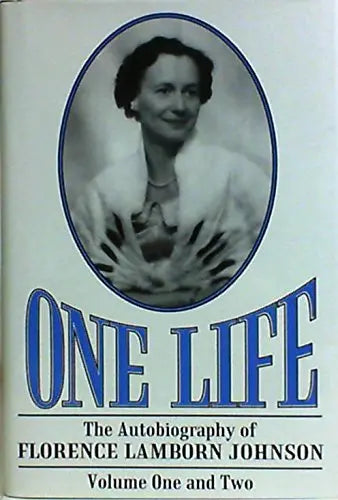 One Life: The Autobiography of Florence Lamborn Johnson The Happy Book Stack