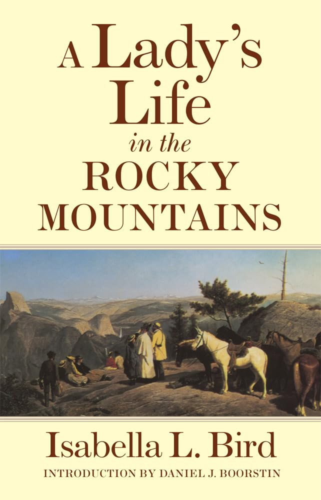 A Lady's Life in the Rocky Mountains (Volume 14) (The Western Frontier Library Series) The Happy Book Stack