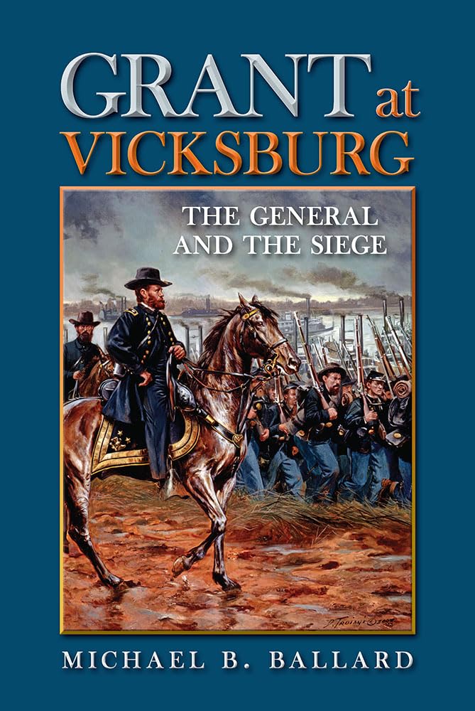 Grant at Vicksburg: The General and the Siege (World of Ulysses S. Grant) - 948