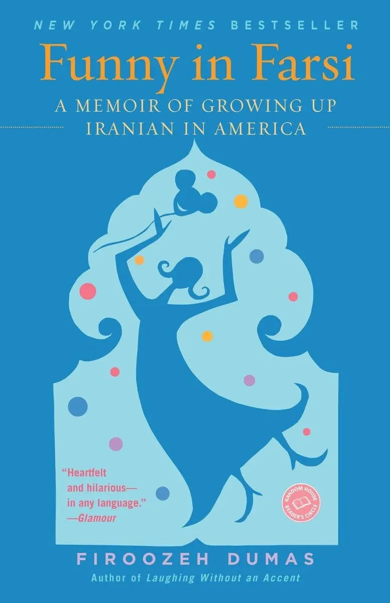 Funny in Farsi: A Memoir of Growing Up Iranian in America The Happy Book Stack