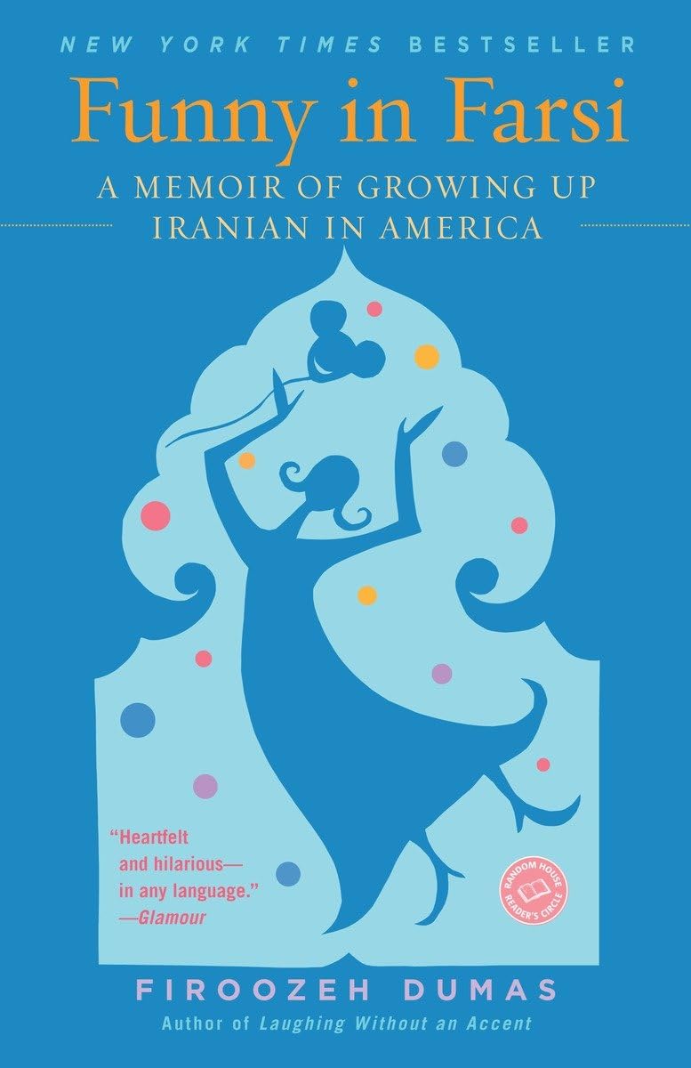 Funny in Farsi: A Memoir of Growing Up Iranian in America The Happy Book Stack