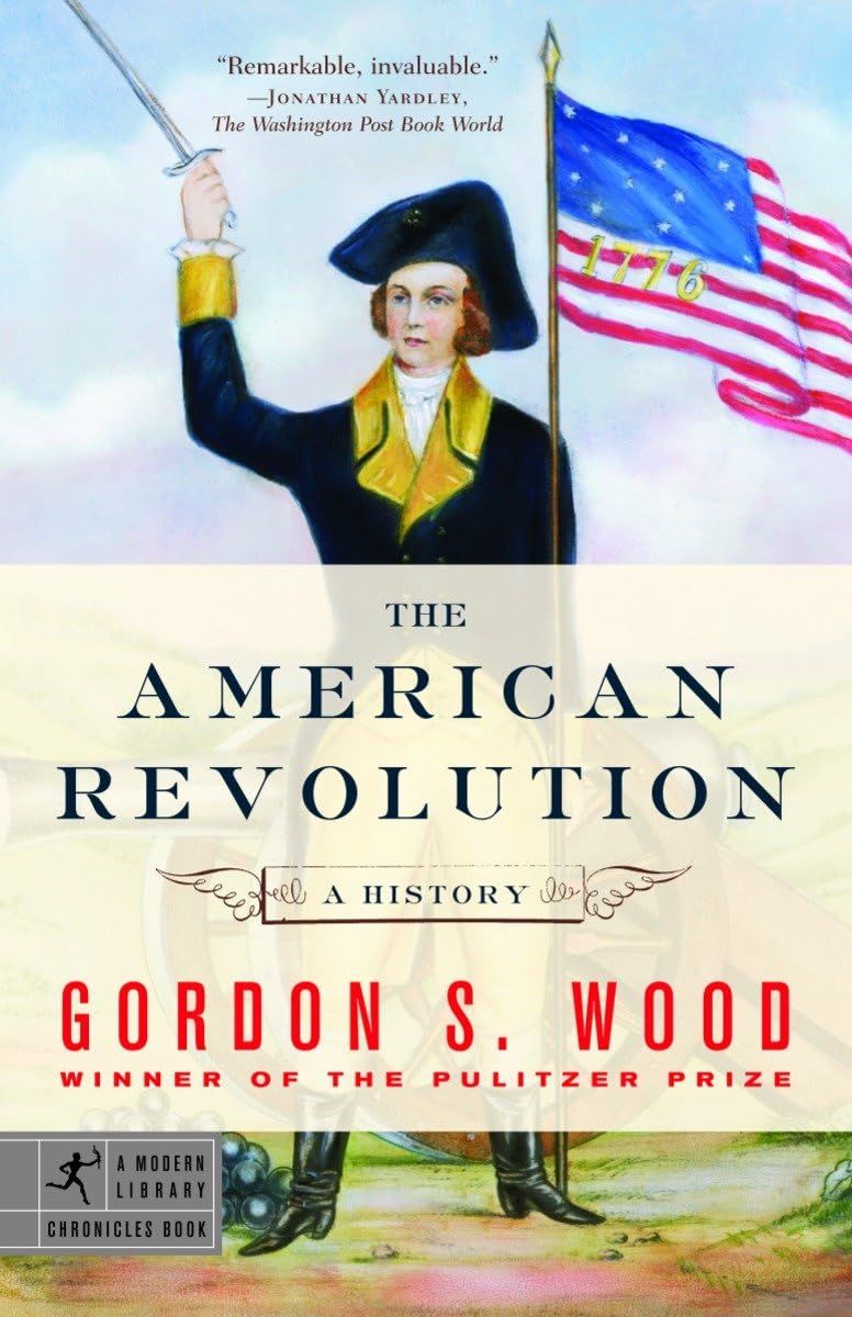 The American Revolution: A History (Modern Library Chronicles) - 2068