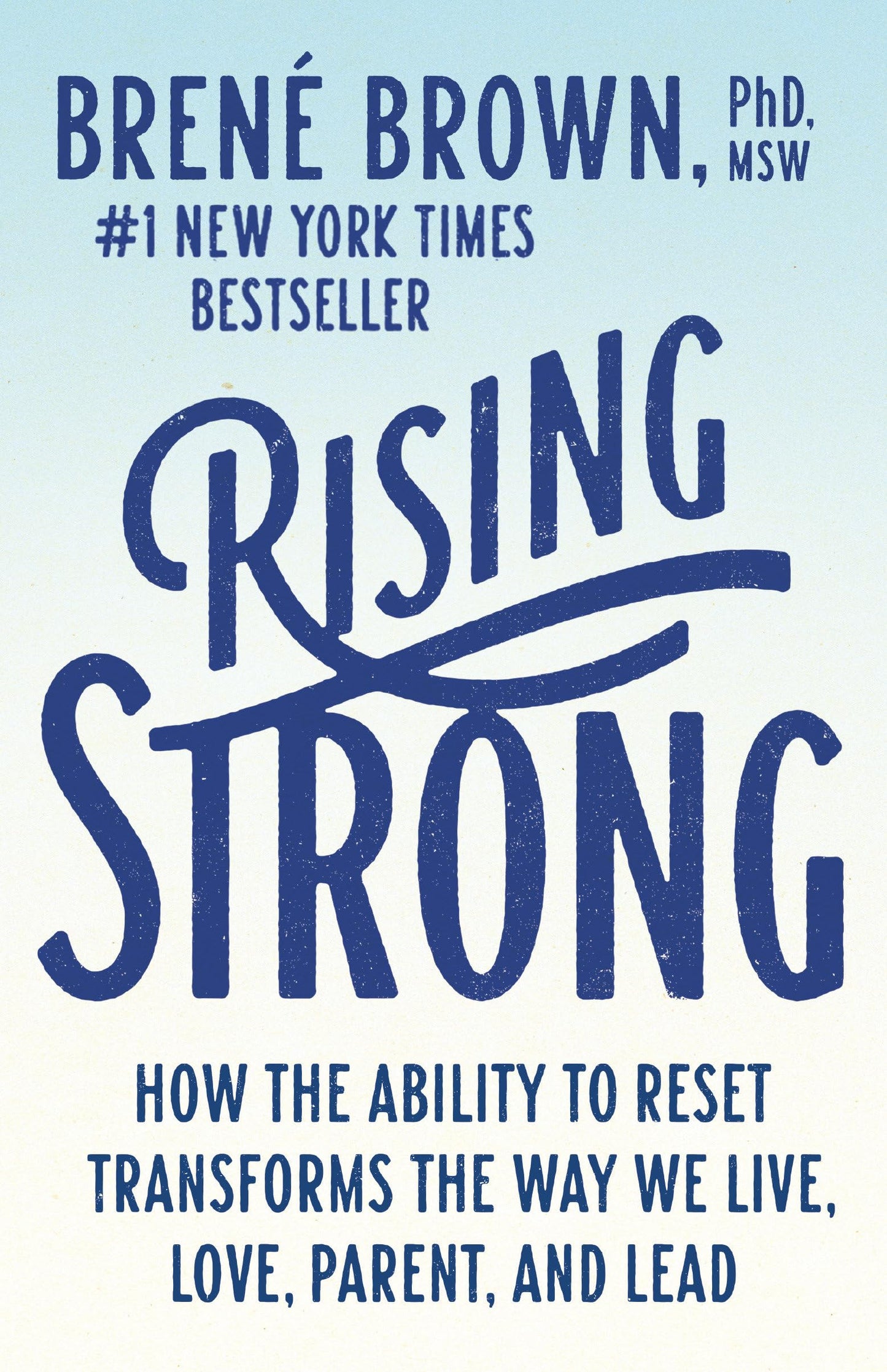 Rising Strong: How the Ability to Reset Transforms the Way We Live, Love, Parent, and Lead The Happy Book Stack