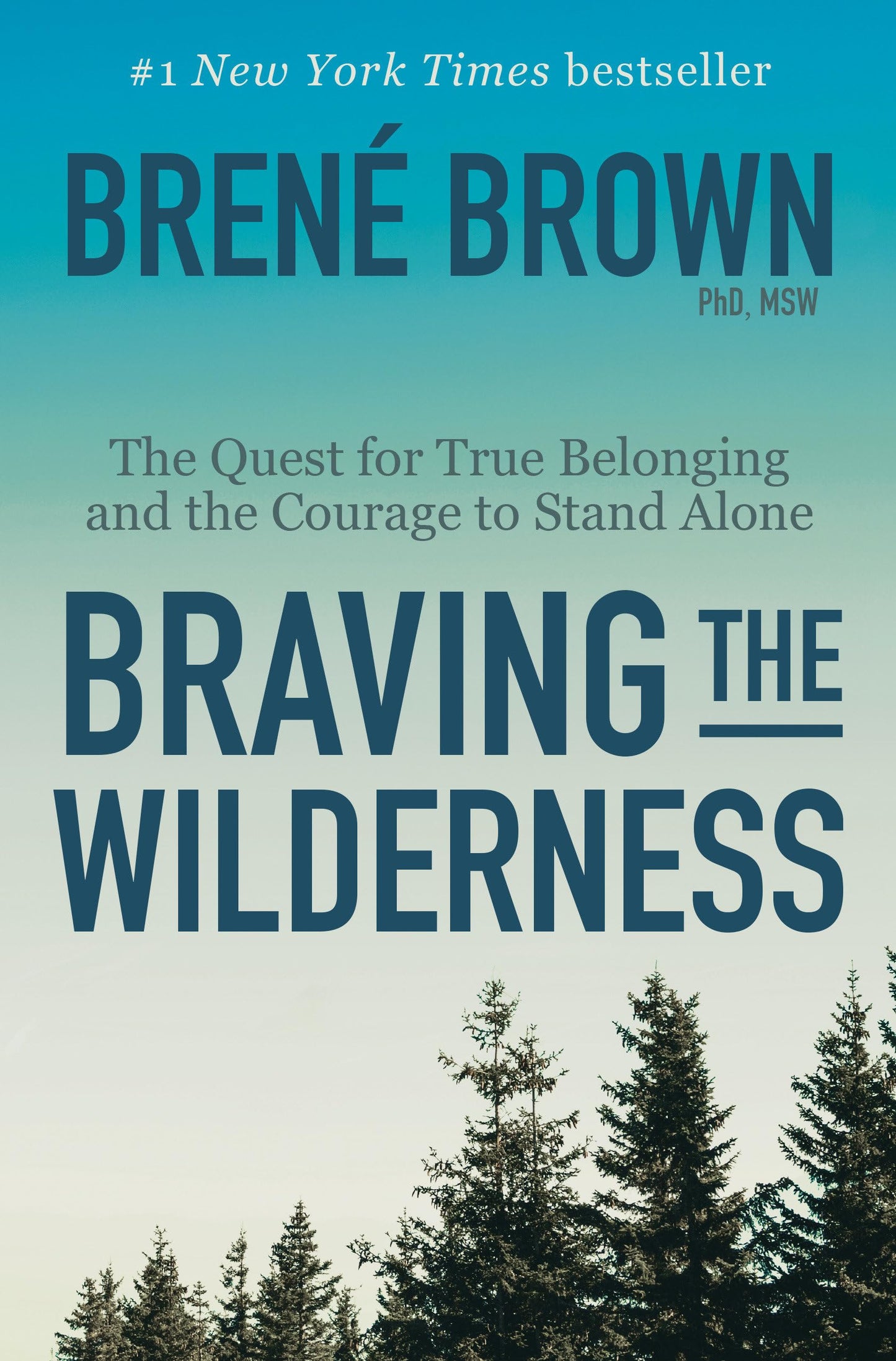 Braving the Wilderness: Reese's Book Club: The Quest for True Belonging and the Courage to Stand Alone - 6546