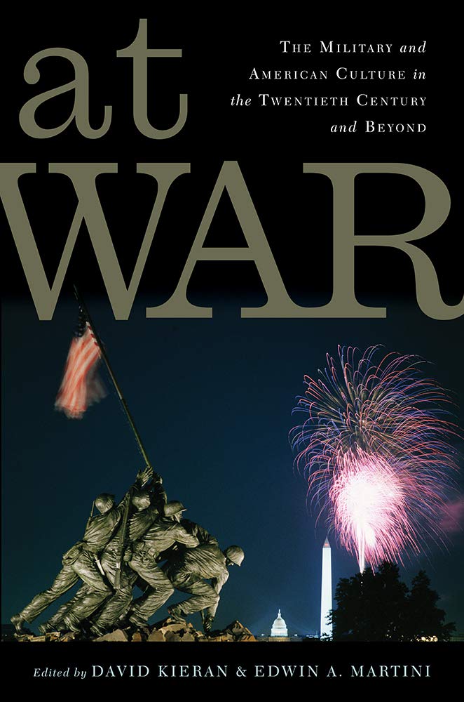 At War: The Military and American Culture in the Twentieth Century and Beyond (War Culture) - 4054