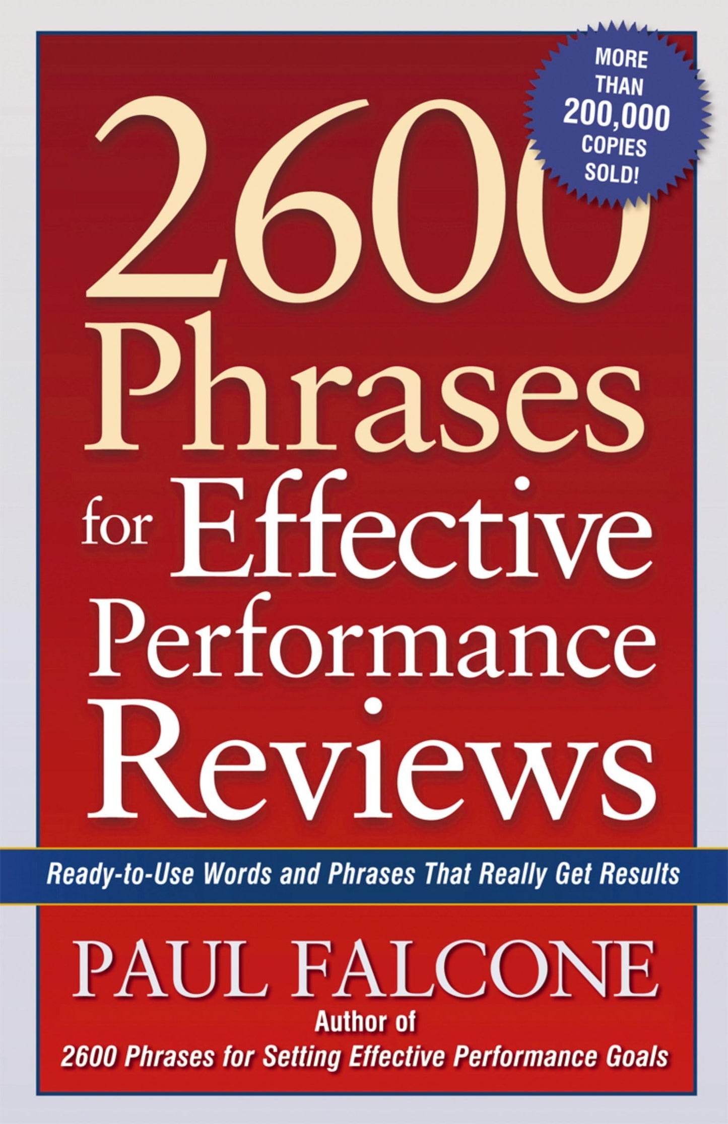 2600 Phrases for Effective Performance Reviews: Ready-to-Use Words and Phrases That Really Get Results The Happy Book Stack