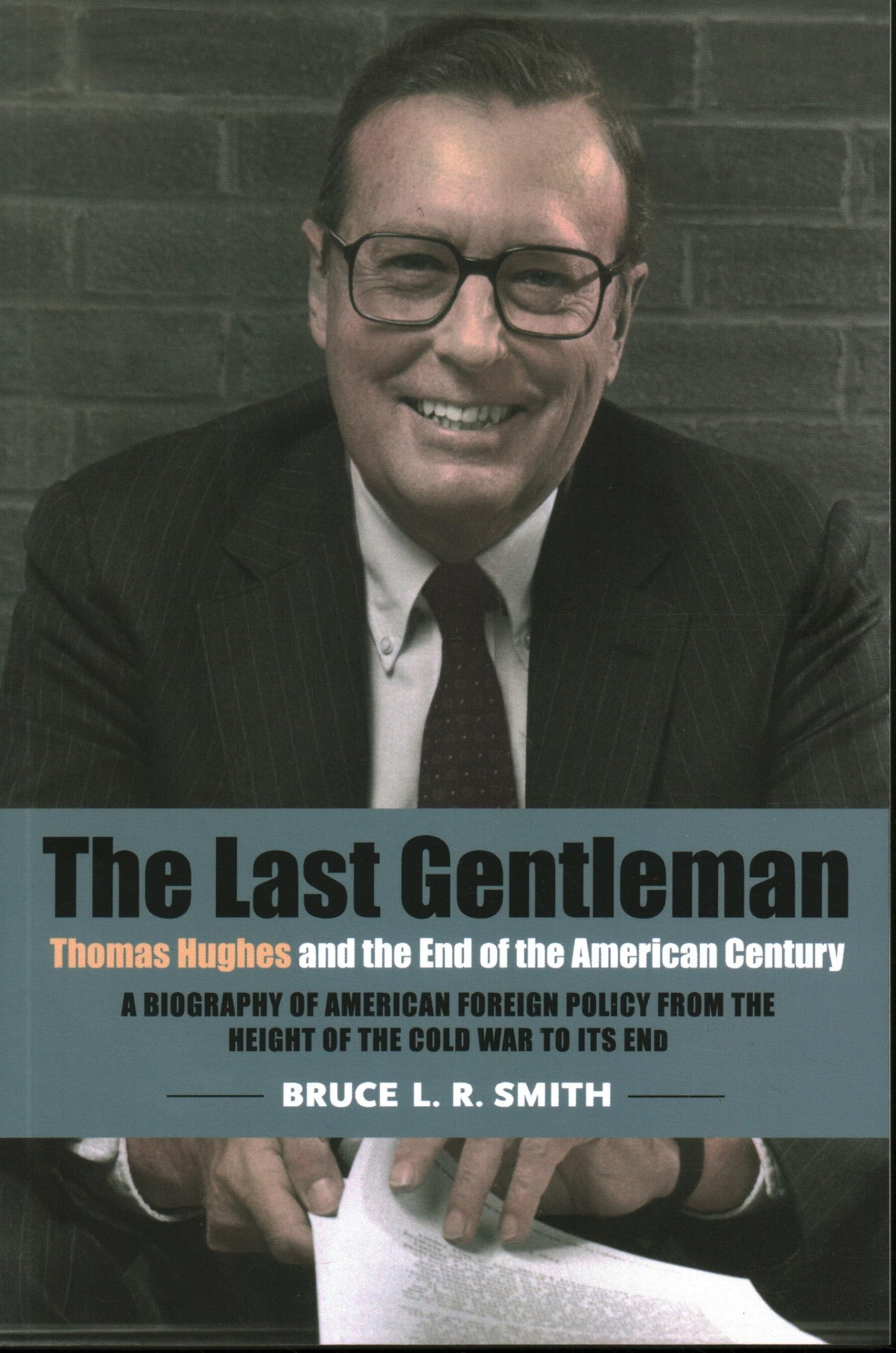 The Last Gentleman: Thomas Hughes and the End of the American Century - 8981
