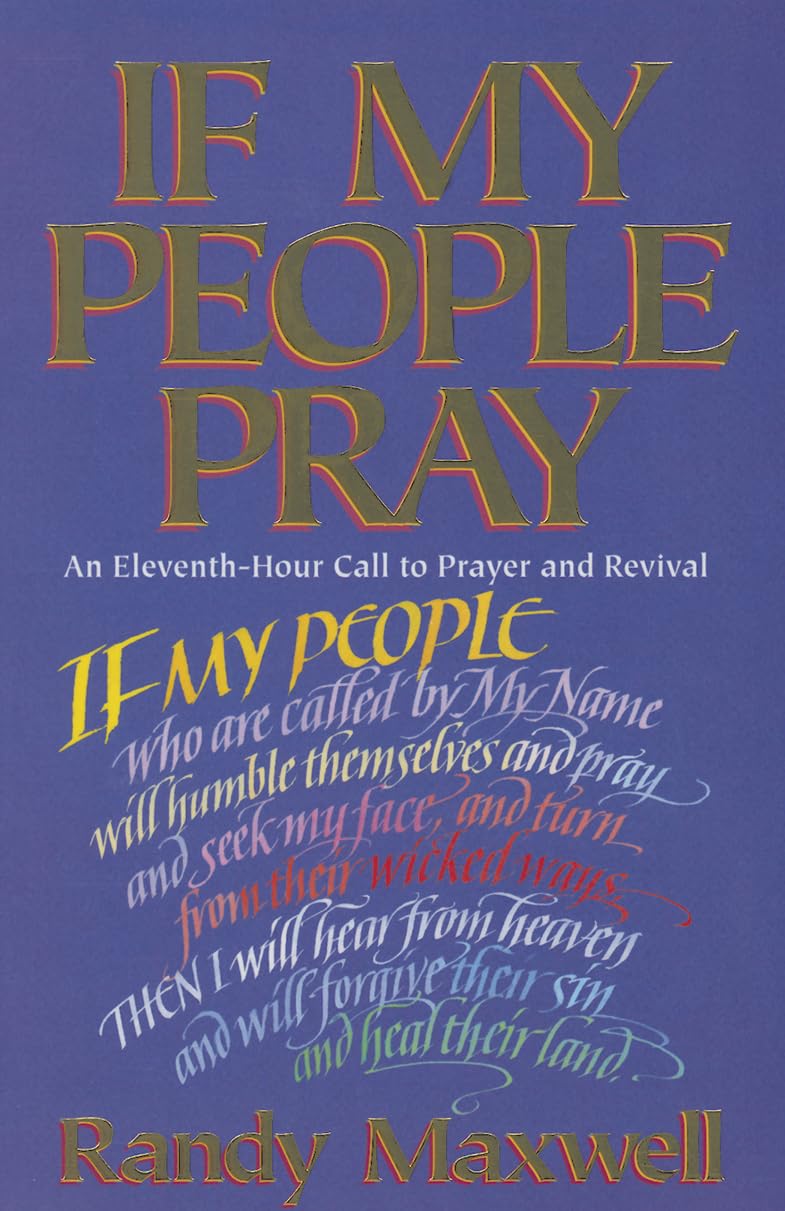 If My People Pray: An Eleventh-Hour Call to Prayer and Revival The Happy Book Stack