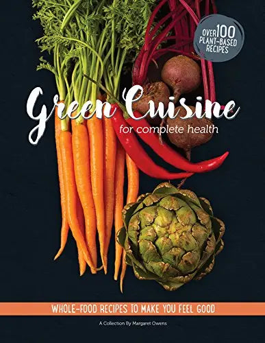 Green Cuisine for Complete Health Cookbook The Happy Book Stack