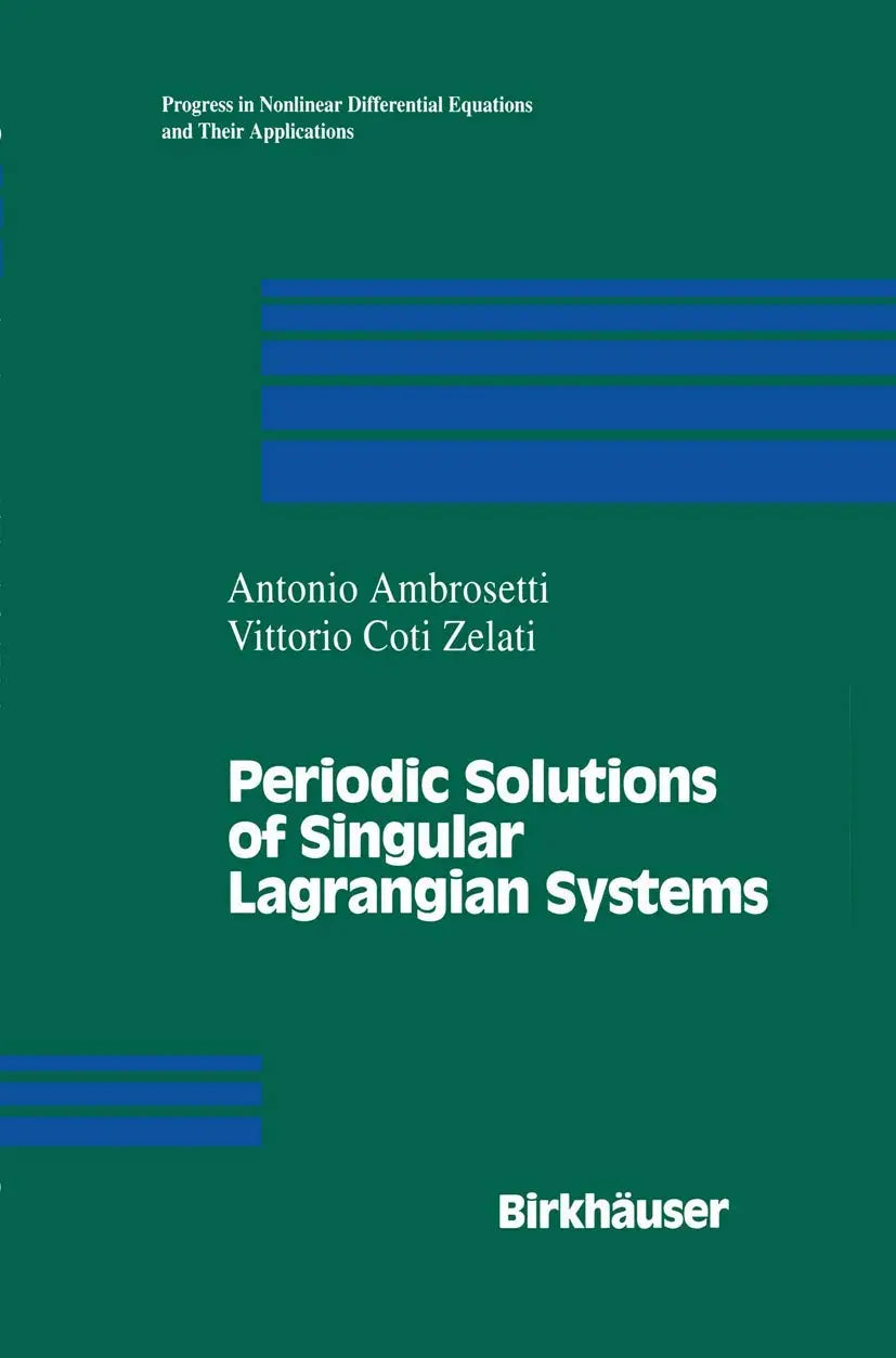 Periodic Solutions of Singular Lagrangian Systems The Happy Book Stack