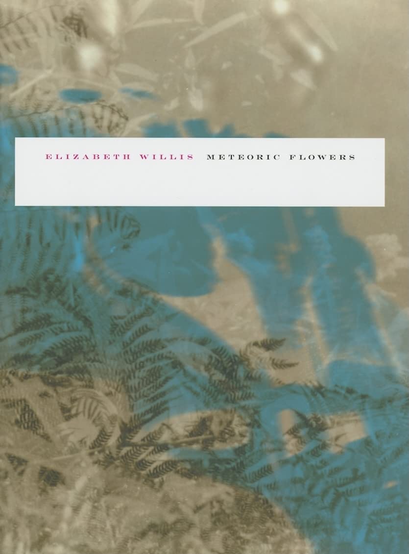 Meteoric Flowers (Wesleyan Poetry Series) The Happy Book Stack