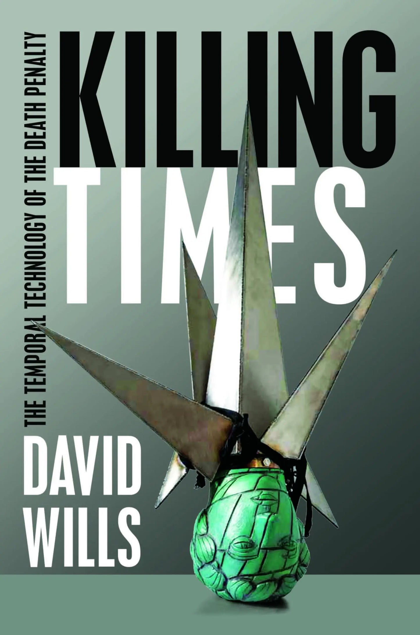 Killing Times: The Temporal Technology of the Death Penalty The Happy Book Stack