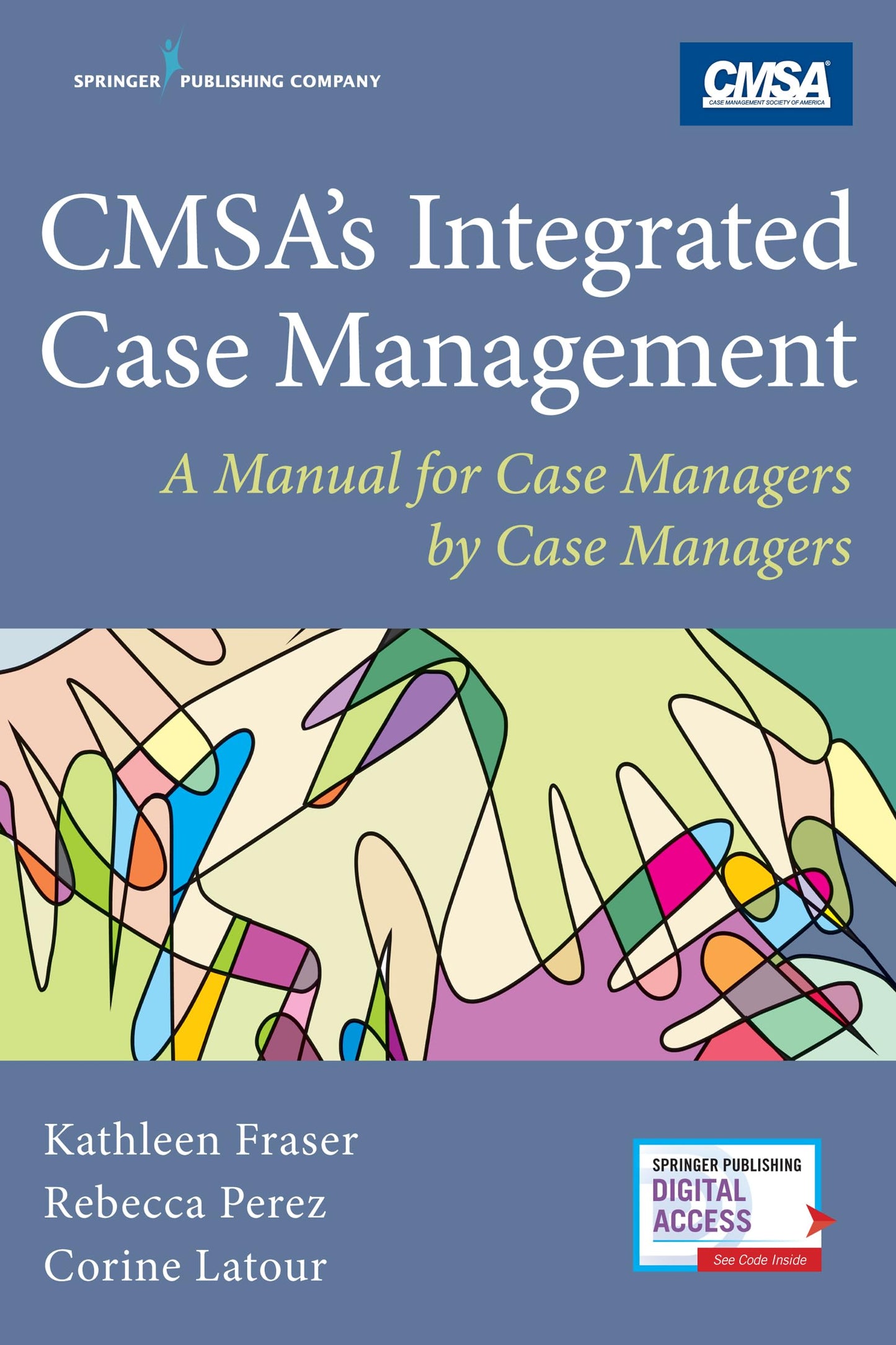 CMSA's Integrated Case Management: A Manual For Case Managers by Case Managers The Happy Book Stack
