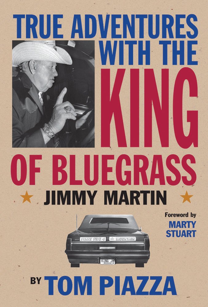 True Adventures with the King of Bluegrass: Jimmy Martin - 9115