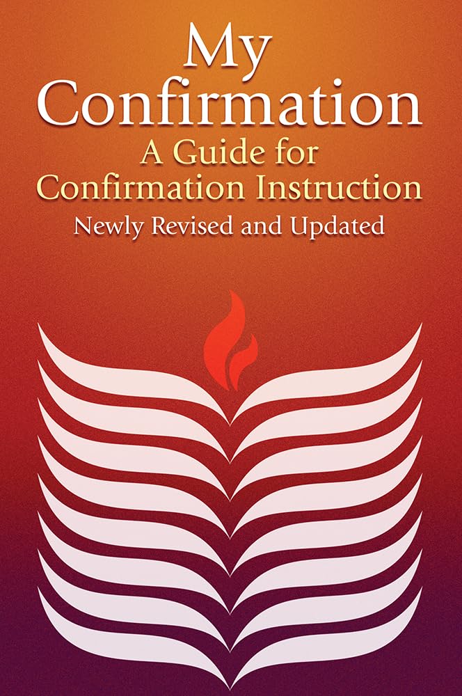 My Confirmation: A Guide for Confirmation Instruction (Revised and Updated) The Happy Book Stack
