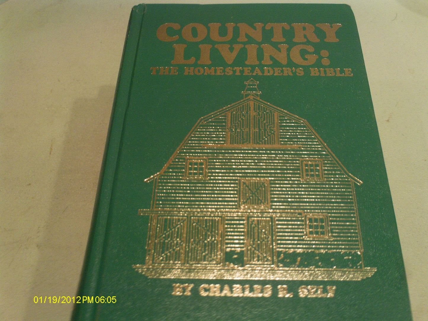 Country Living: The Homesteader's Bible The Happy Book Stack