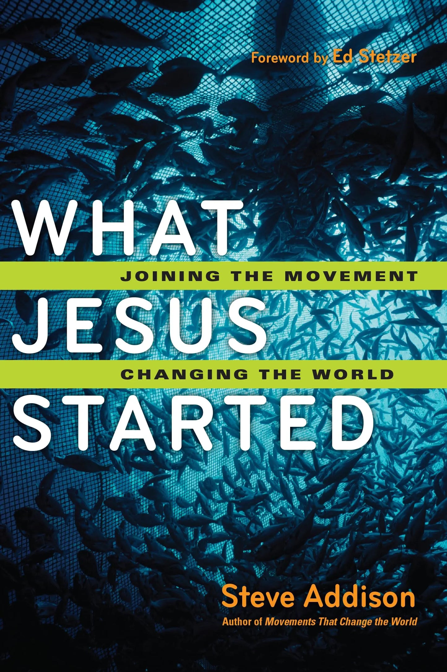What Jesus Started: Joining the Movement, Changing the World The Happy Book Stack