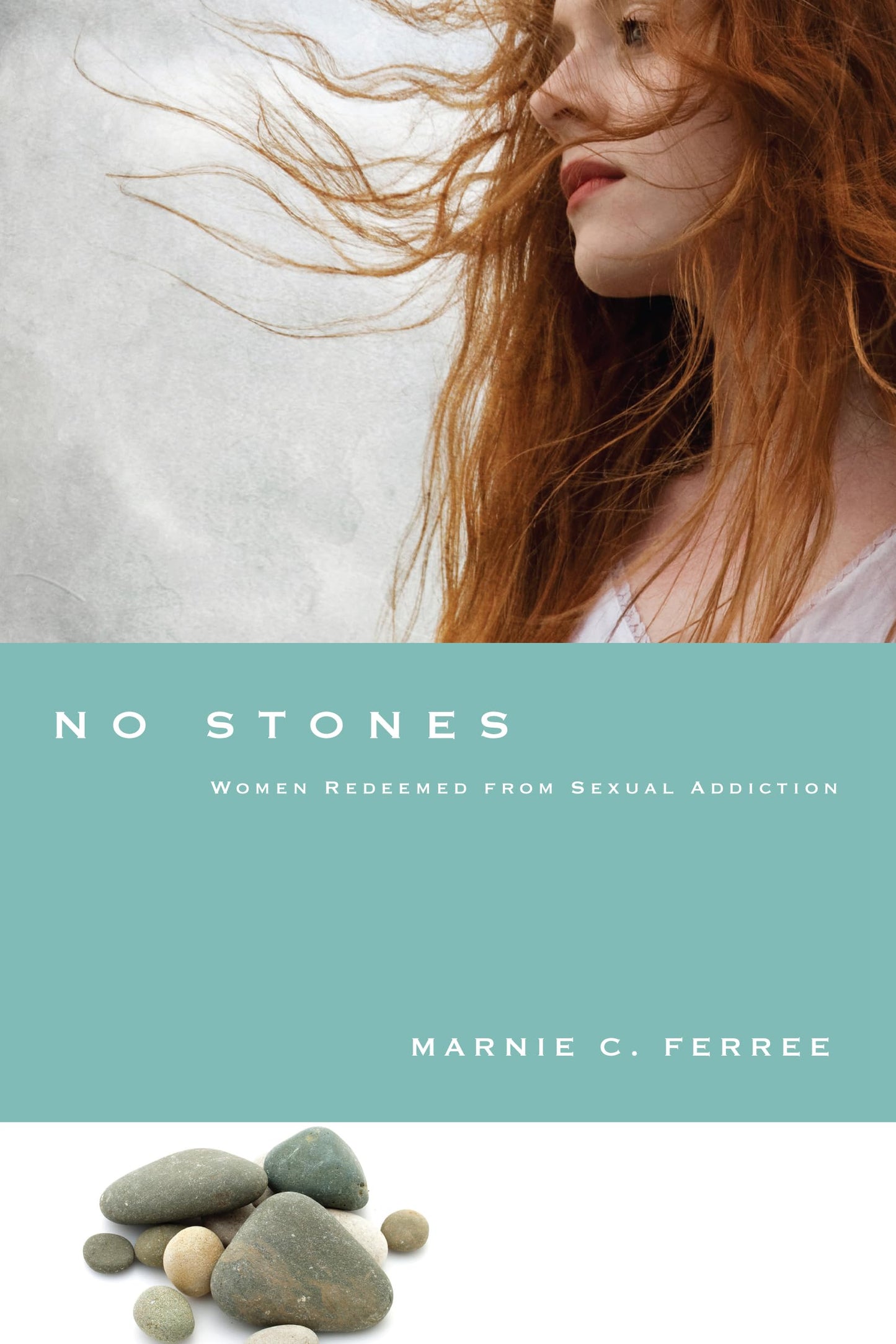 No Stones: Women Redeemed from Sexual Addiction The Happy Book Stack
