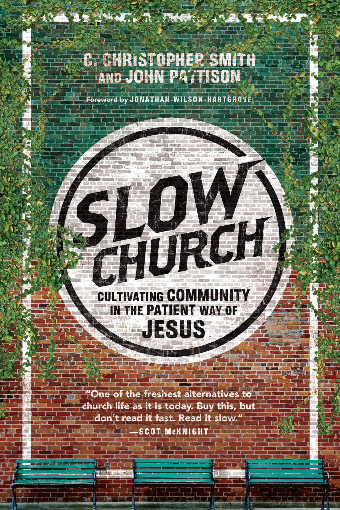 Slow Church: Cultivating Community in the Patient Way of Jesus The Happy Book Stack