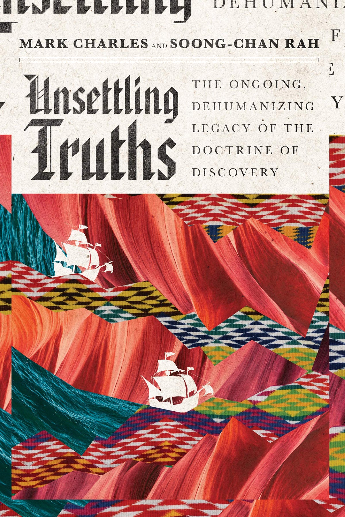 Unsettling Truths: The Ongoing, Dehumanizing Legacy of the Doctrine of Discovery The Happy Book Stack