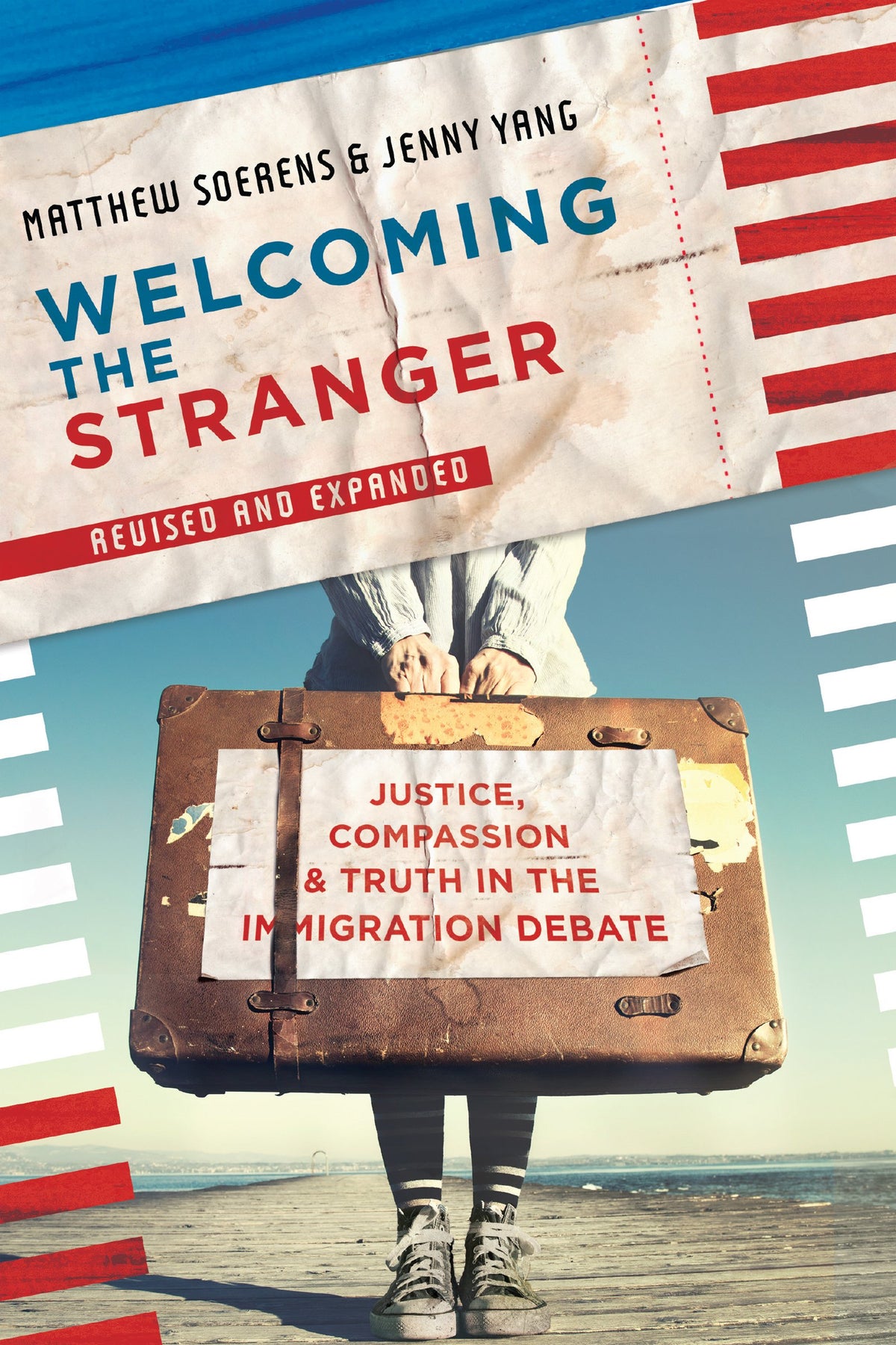 Welcoming the Stranger: Justice, Compassion & Truth in the Immigration Debate The Happy Book Stack