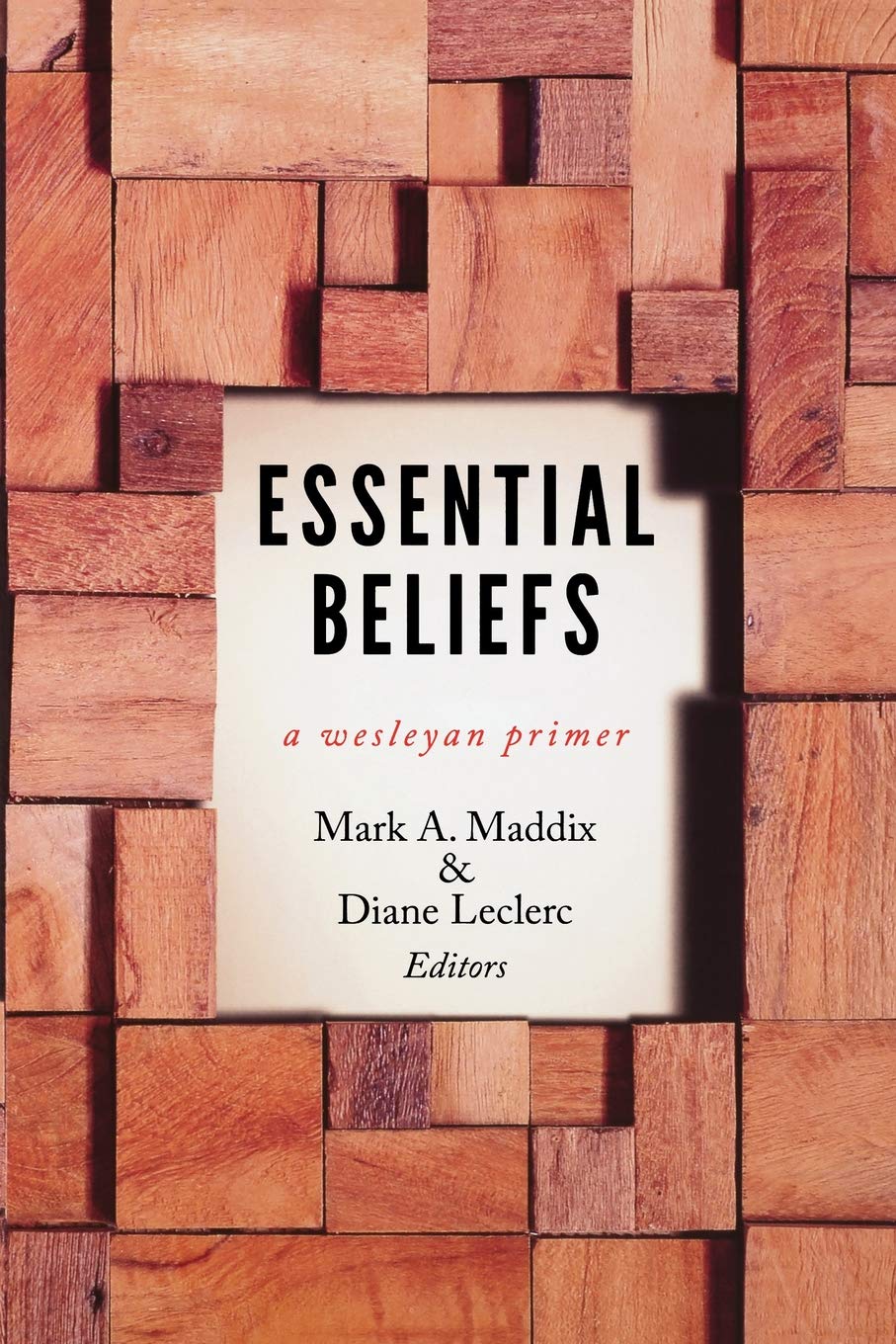 Essential Beliefs: A Wesleyan Primer The Happy Book Stack