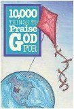 10,000 Things to Praise God for The Happy Book Stack
