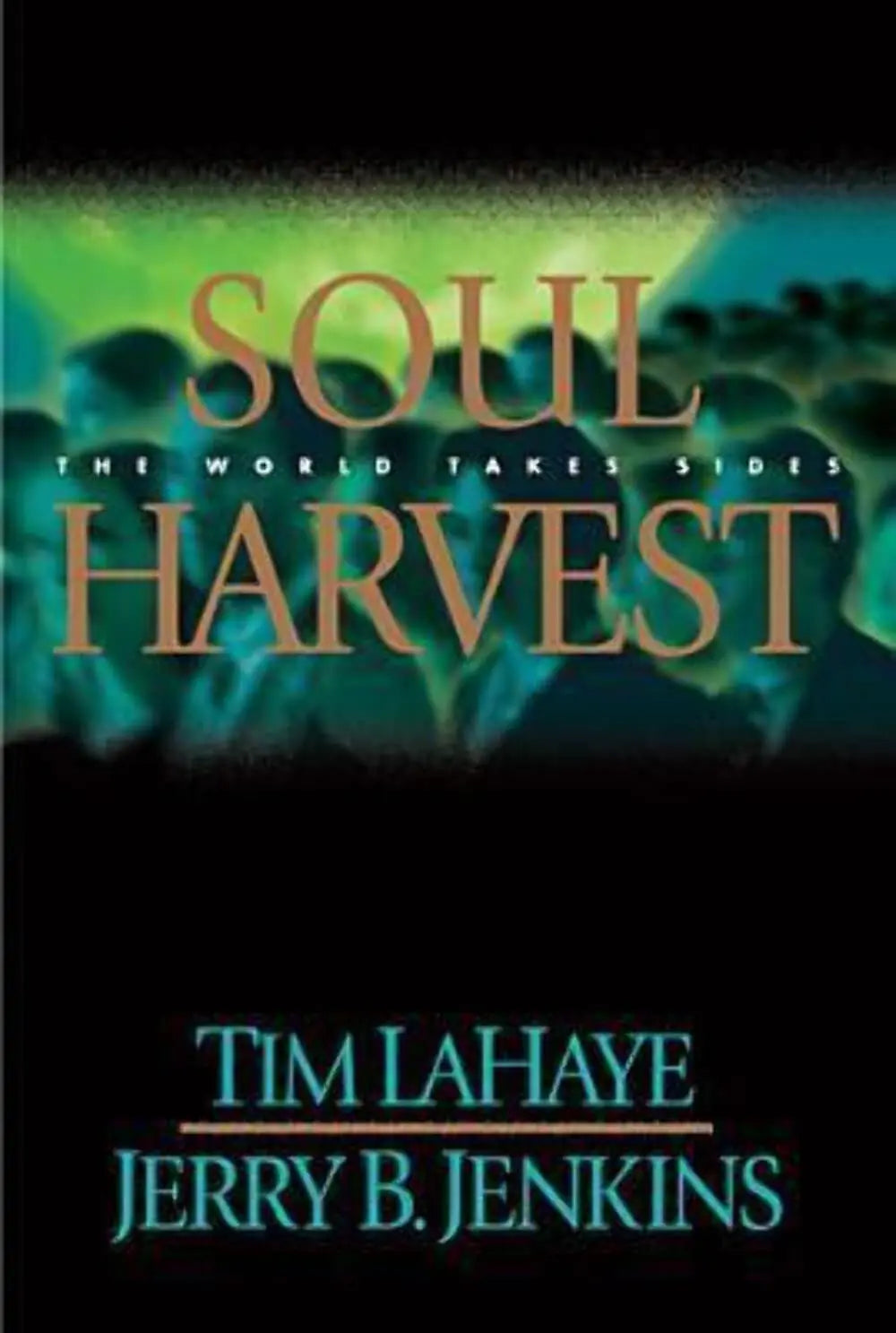 Soul Harvest: The World Takes Sides (Left Behind, Book 4) The Happy Book Stack