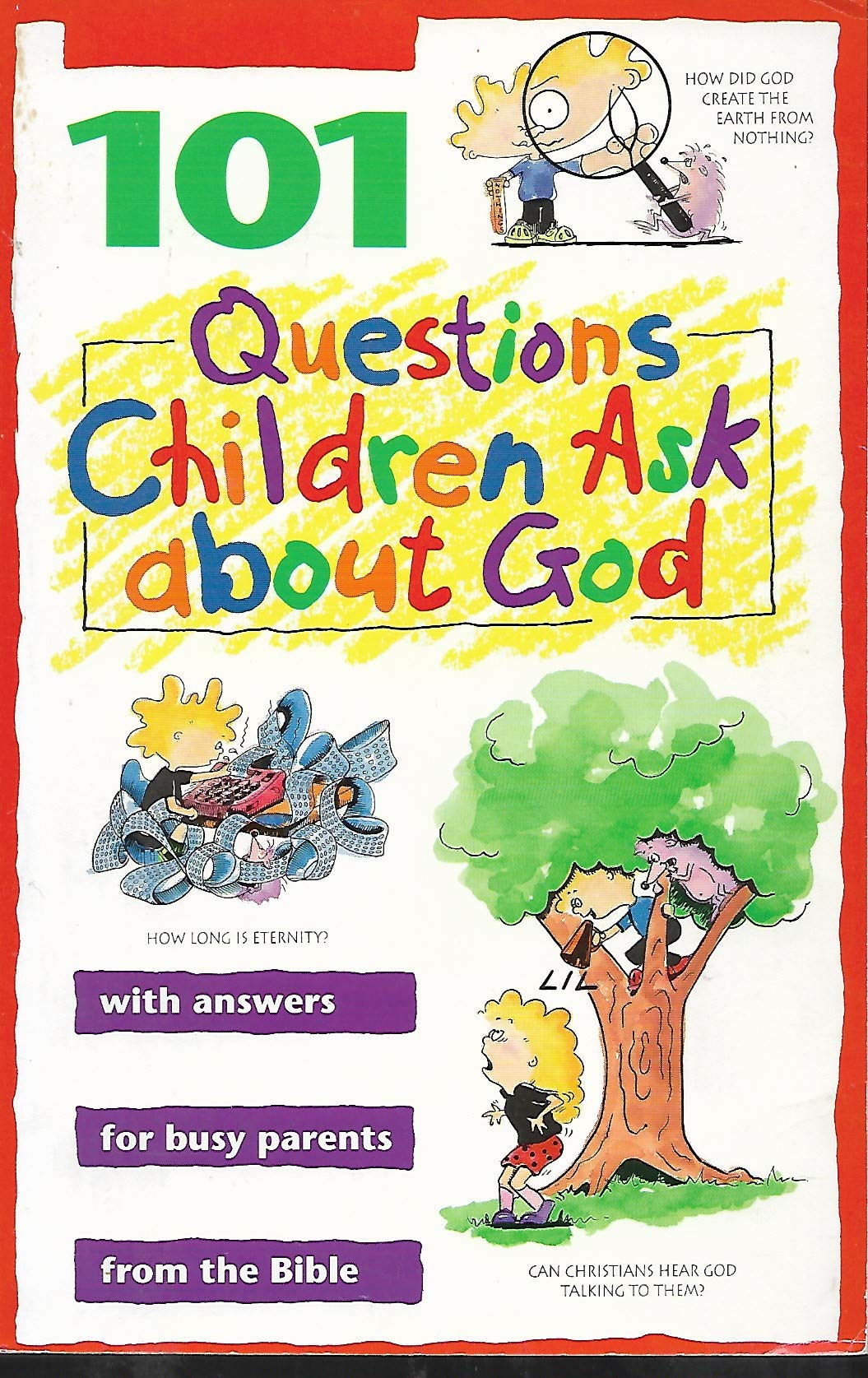 101 Questions Children Ask About God The Happy Book Stack