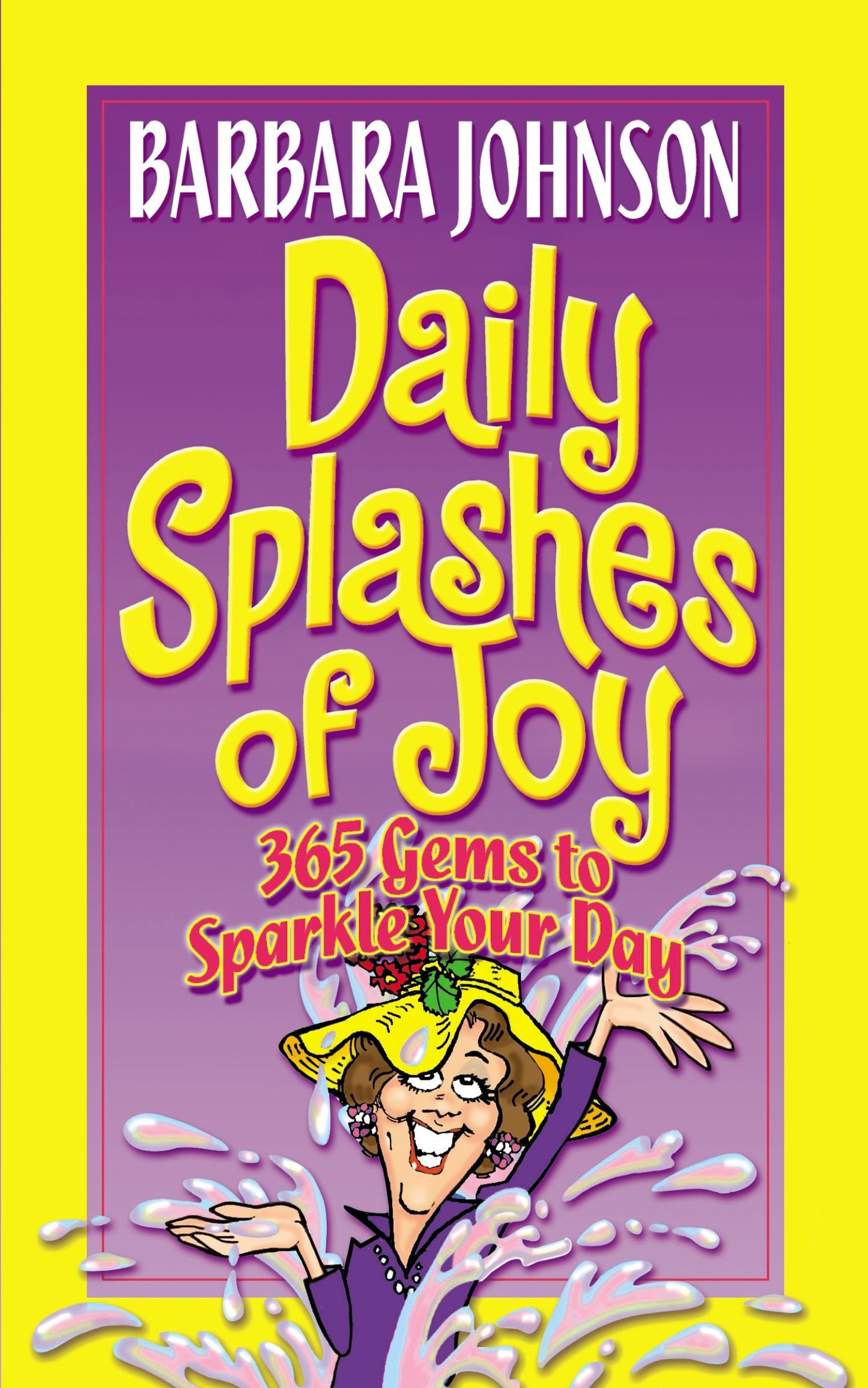 Daily Splashes of Joy: 365 Gems to Sparkle Your Day The Happy Book Stack