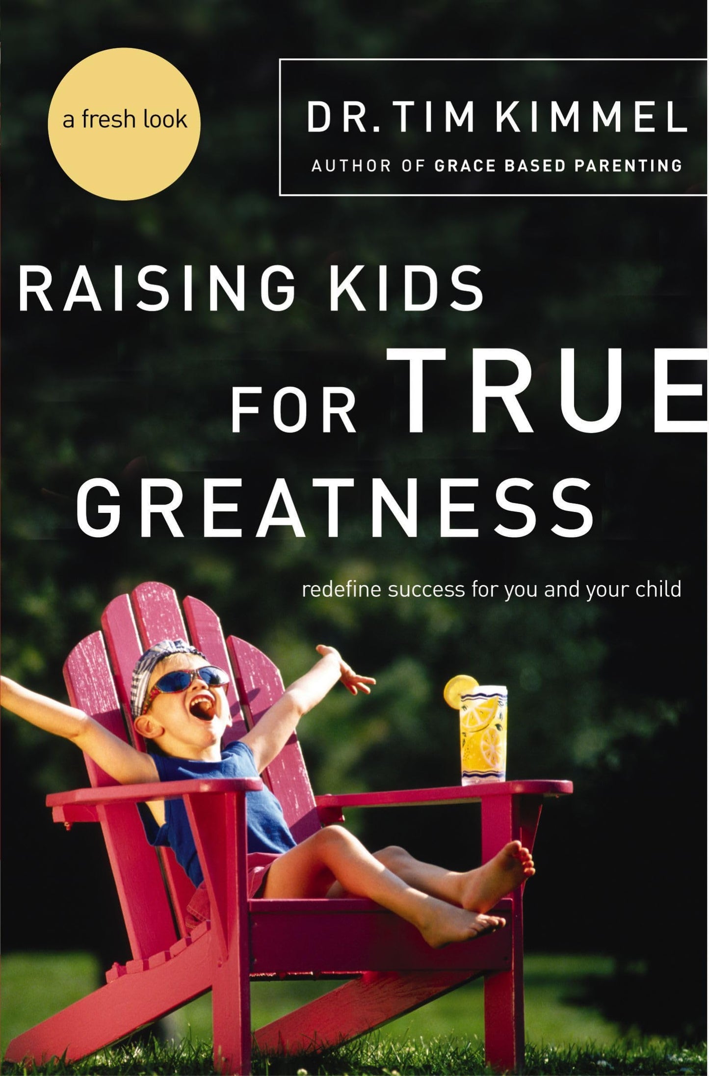 Raising Kids for True Greatness: Redefine Success for You and Your Child The Happy Book Stack