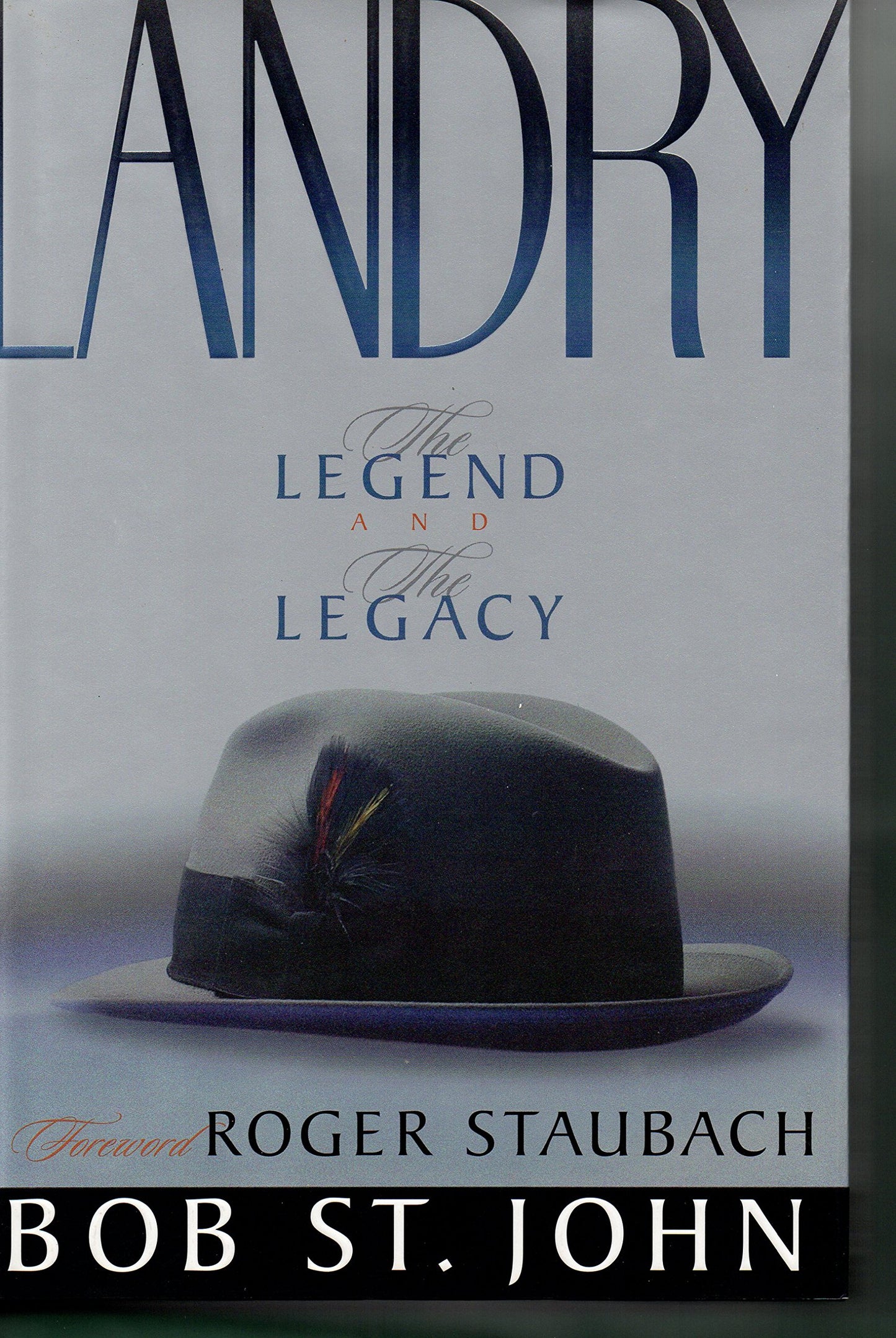 Landry: The Legend and the Legacy The Happy Book Stack