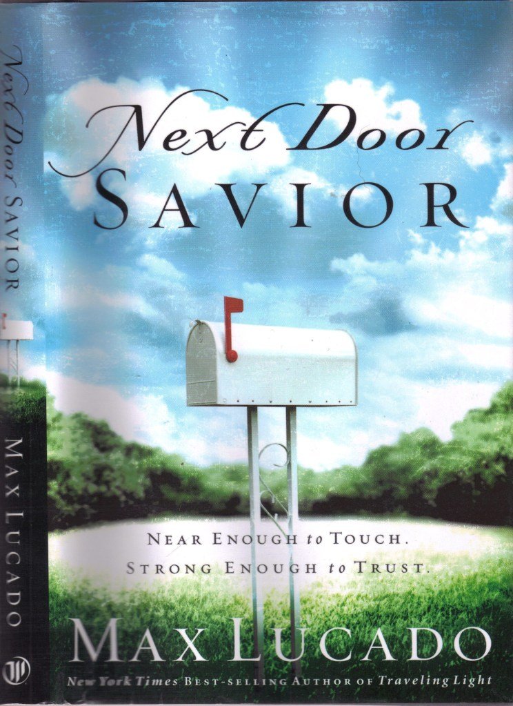 Next Door Savior: Near Enough to Touch, Strong Enough to Trust The Happy Book Stack